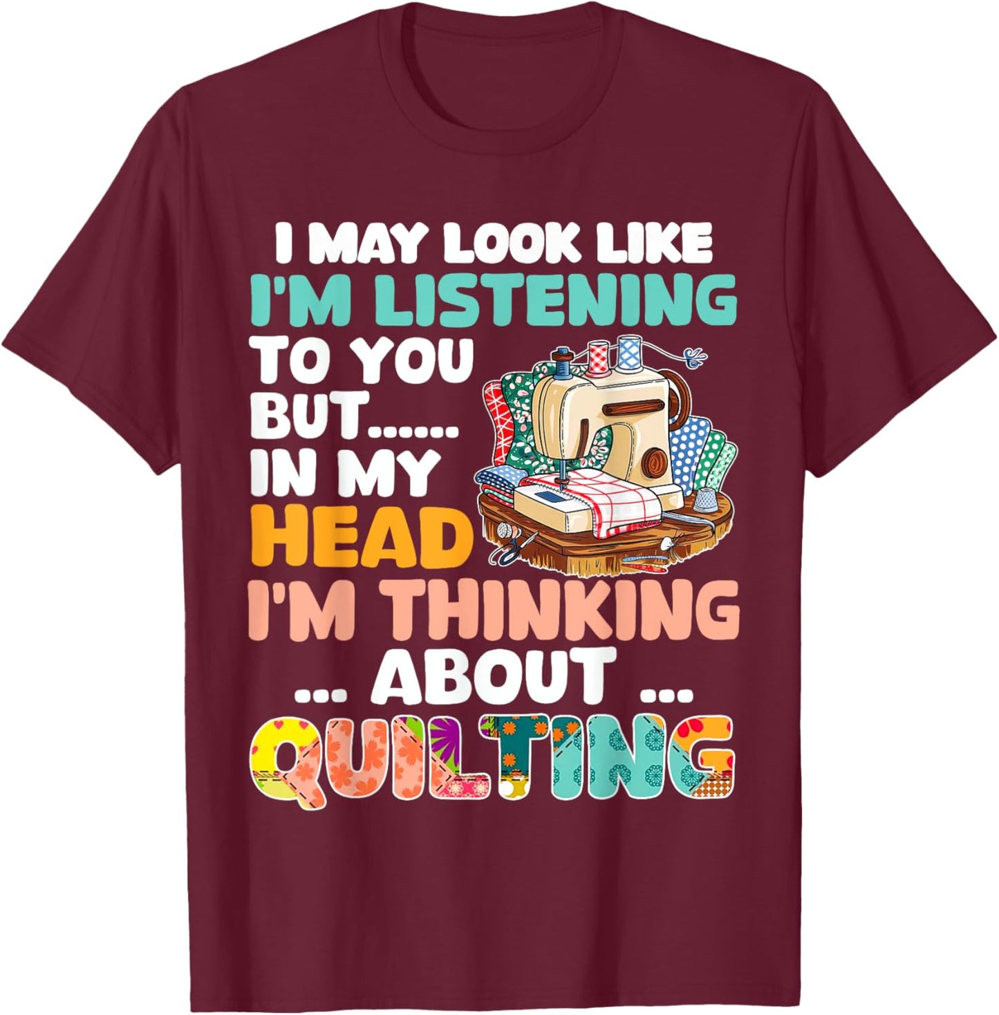 Funny Quilting Shirt Men Quilt Sewing Quilter T-Shirt - T-Shirt | Maroon
