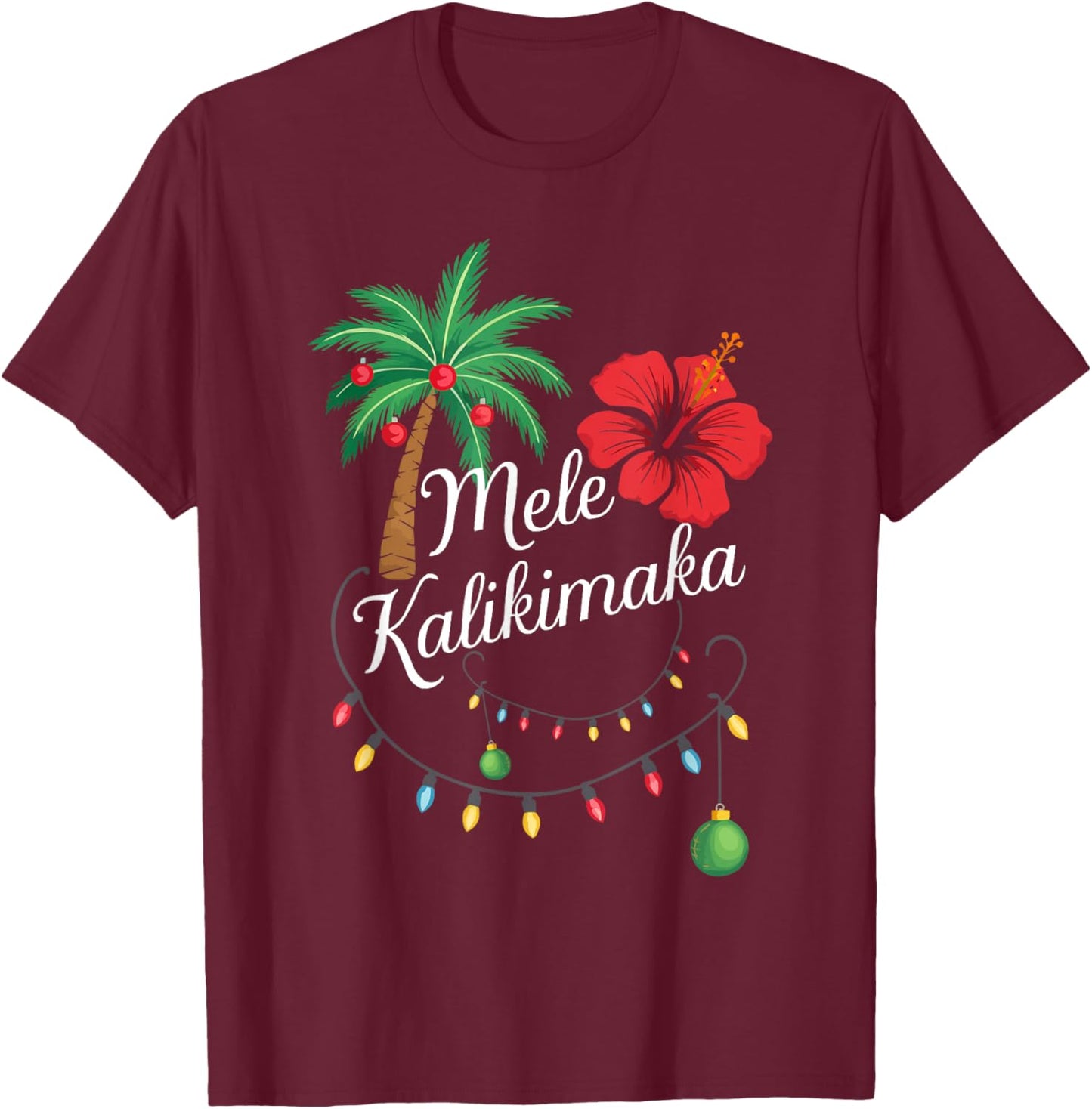 Mele Kalikimaka Hawaii Santa Hawaiian Merry Christmas Tree T-Shirt - T-Shirt | Maroon