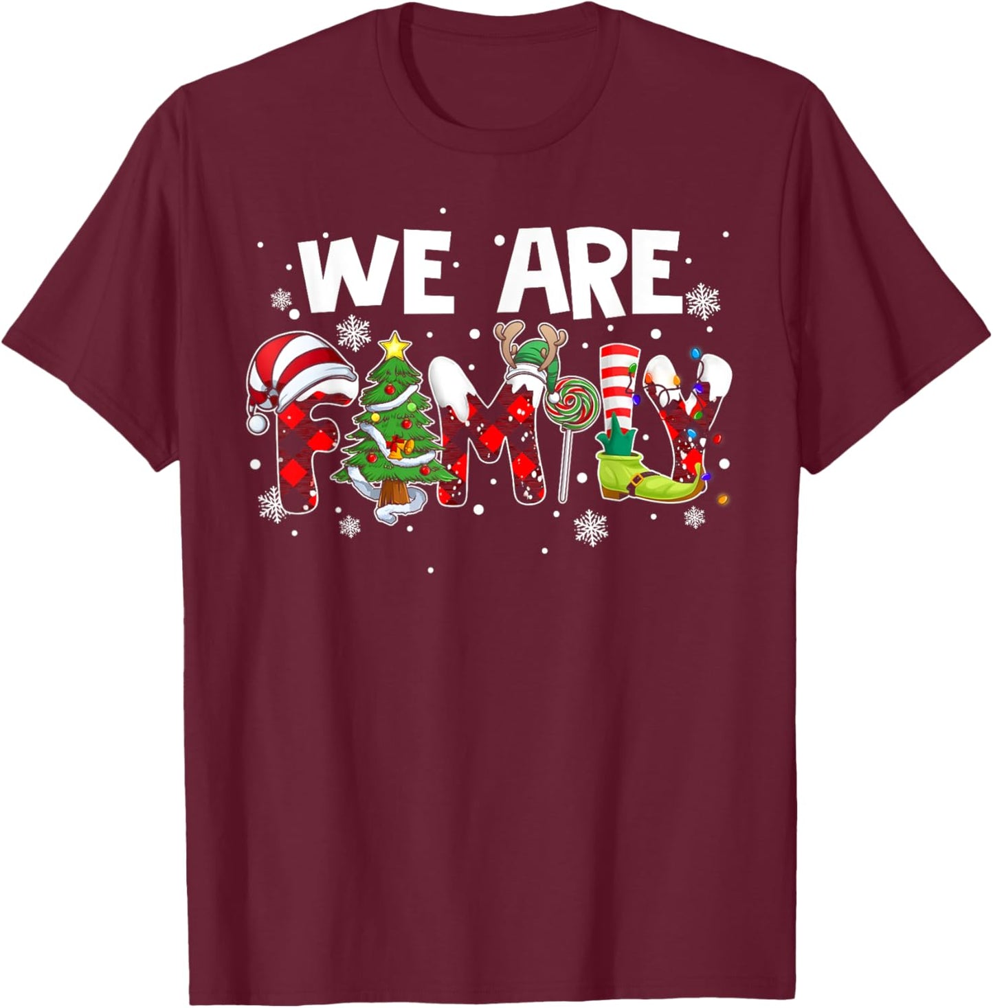 We Are Family Christmas Pajamas Funny Matching Family Xmas T-Shirt - T-Shirt | Maroon