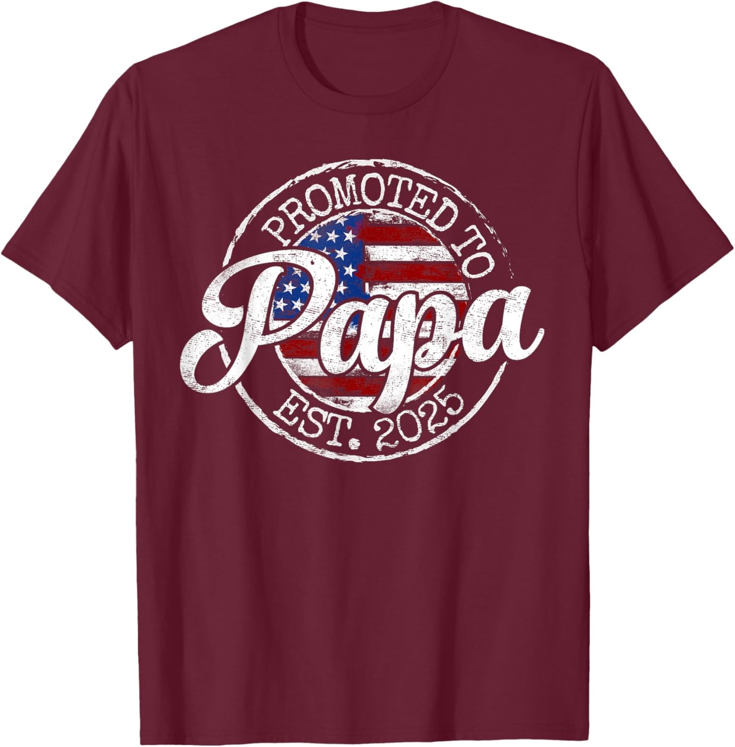 Promoted To Papa Est 2025 Dad To Be Gifts First Time Dad T-Shirt - T-Shirt | Maroon