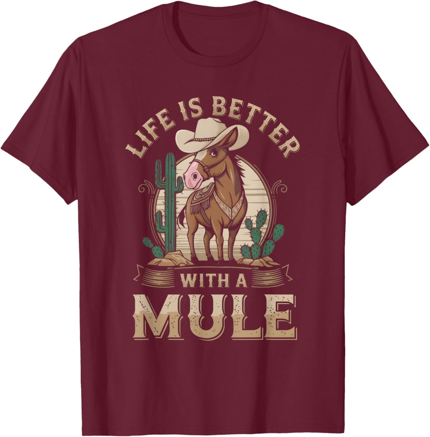 Life Is Better With A Mule Funny Mule For Mule Lovers T-Shirt - T-Shirt | Maroon