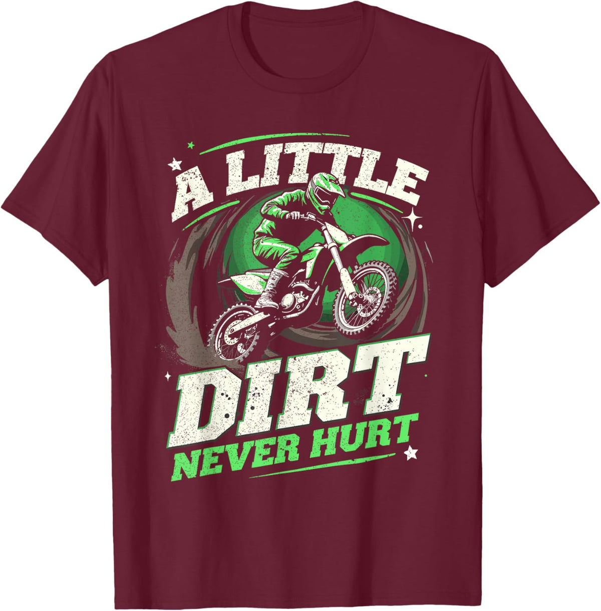 Motocross & Dirt Bike | A Little Dirt Never Hurt | Boy, Men T-Shirt - T-Shirt | Maroon