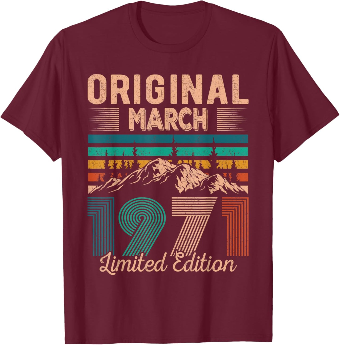 Original March 1971 Born in March 1971 Birthday T-Shirt - T-Shirt | Maroon