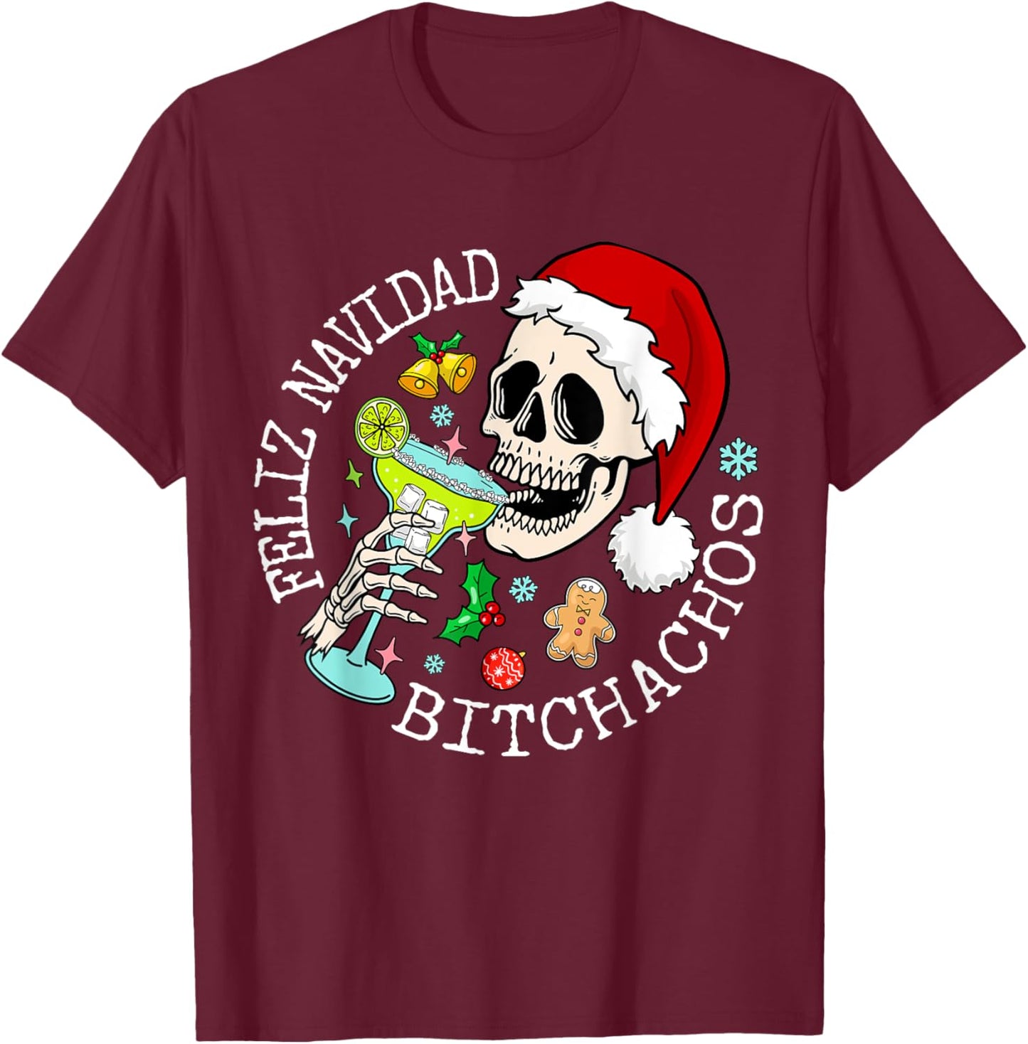 Feliz Navidad Bitchachos Funny Skull Spanish Merry Christmas T-Shirt - T-Shirt | Maroon