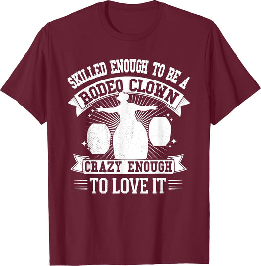 Funny Rodeo Clown Bullfighter Men Women T-Shirt - T-Shirt | Maroon