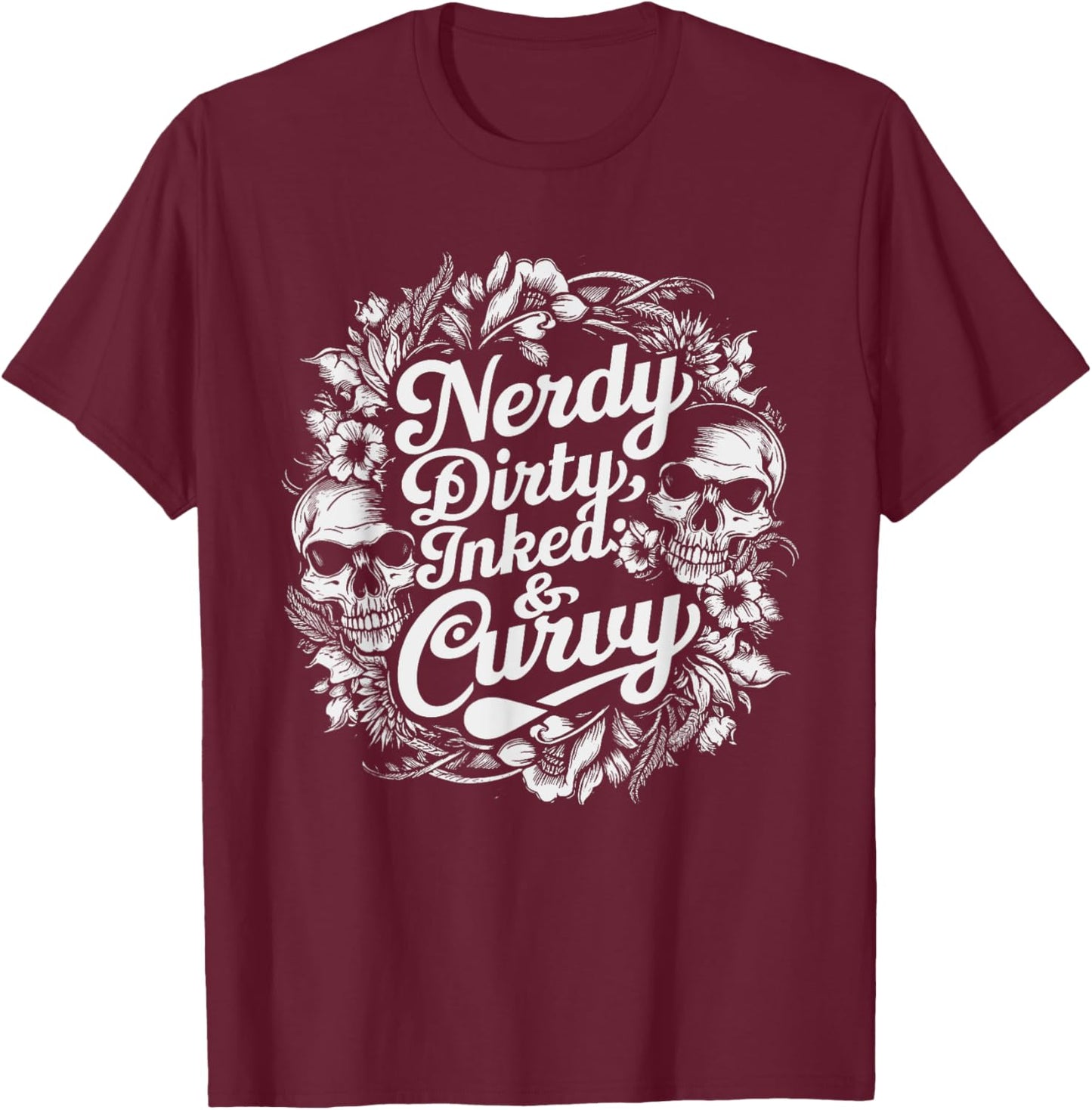 Nerdy Dirty Inked & Curvy Reading Tattoo Lovers T-Shirt - T-Shirt | Maroon