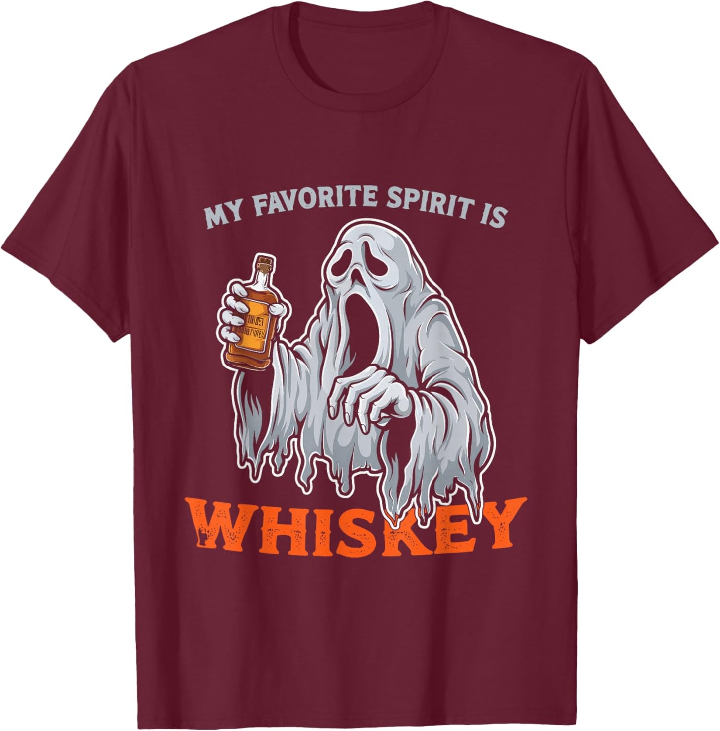 My Favorite Spirit is Whiskey Halloween Whiskey T-Shirt - T-Shirt | Maroon