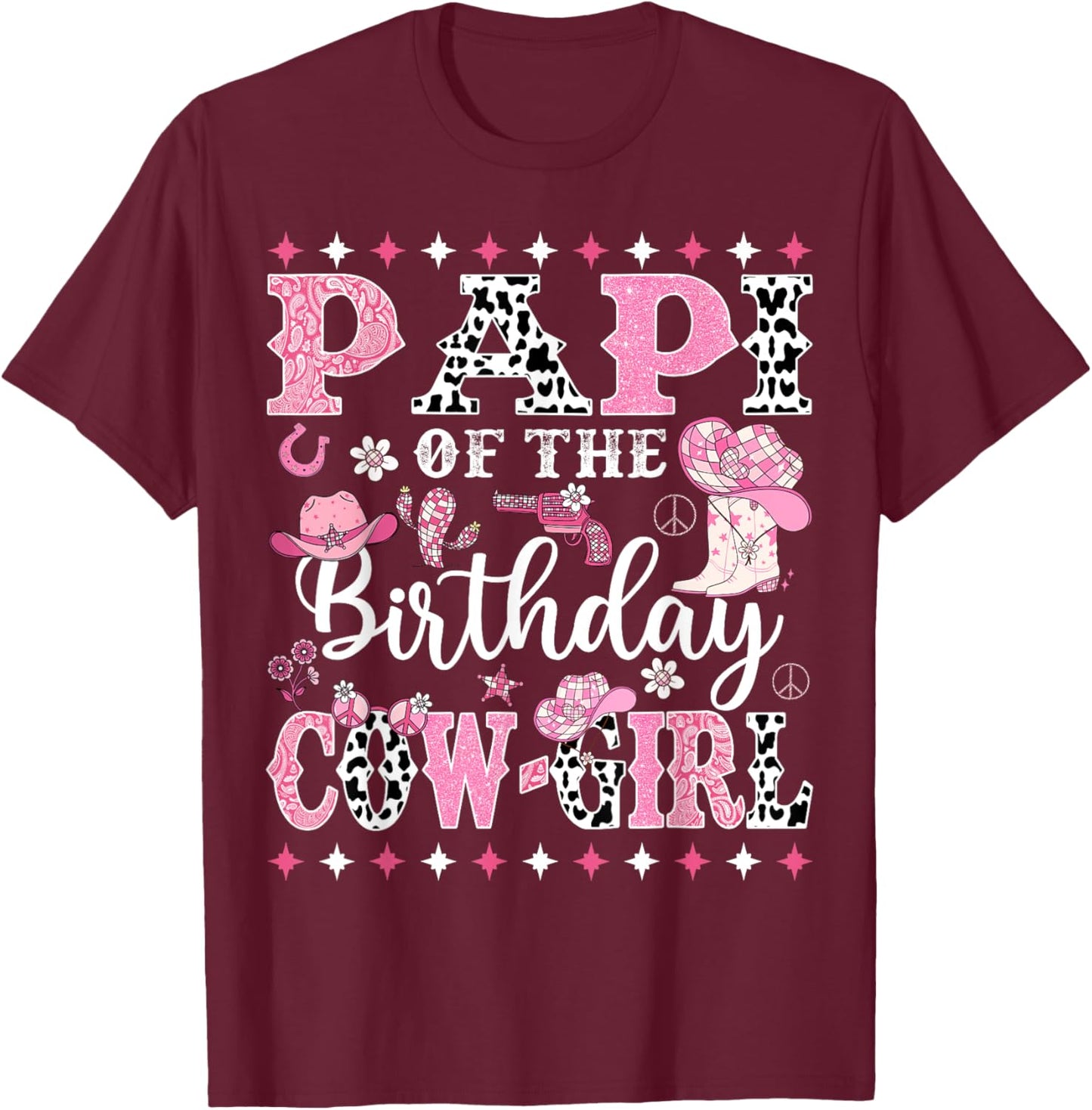 Papi Of The Birthday CowGirl Rodeo CowGirl Birthday T-Shirt - T-Shirt | Maroon