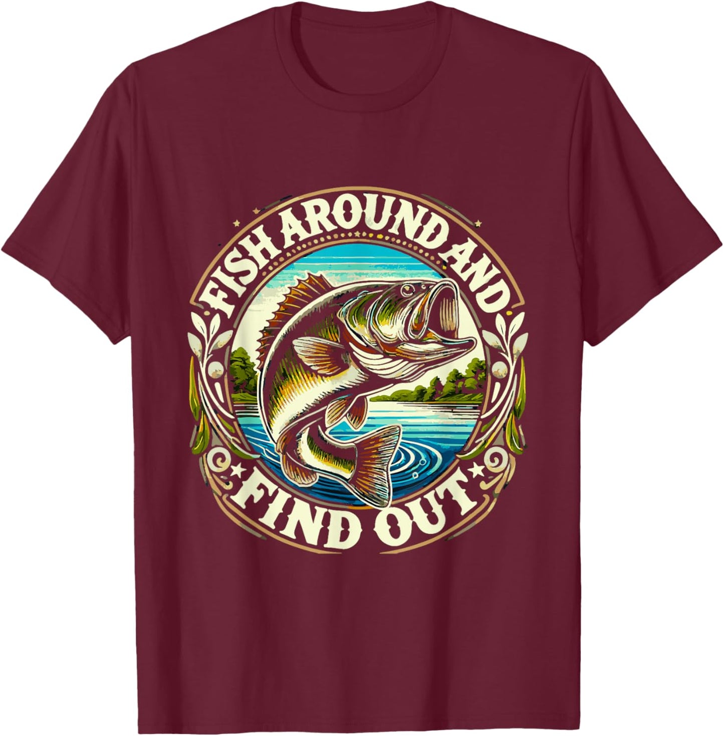 Fish around and find out T-Shirt - T-Shirt | Maroon
