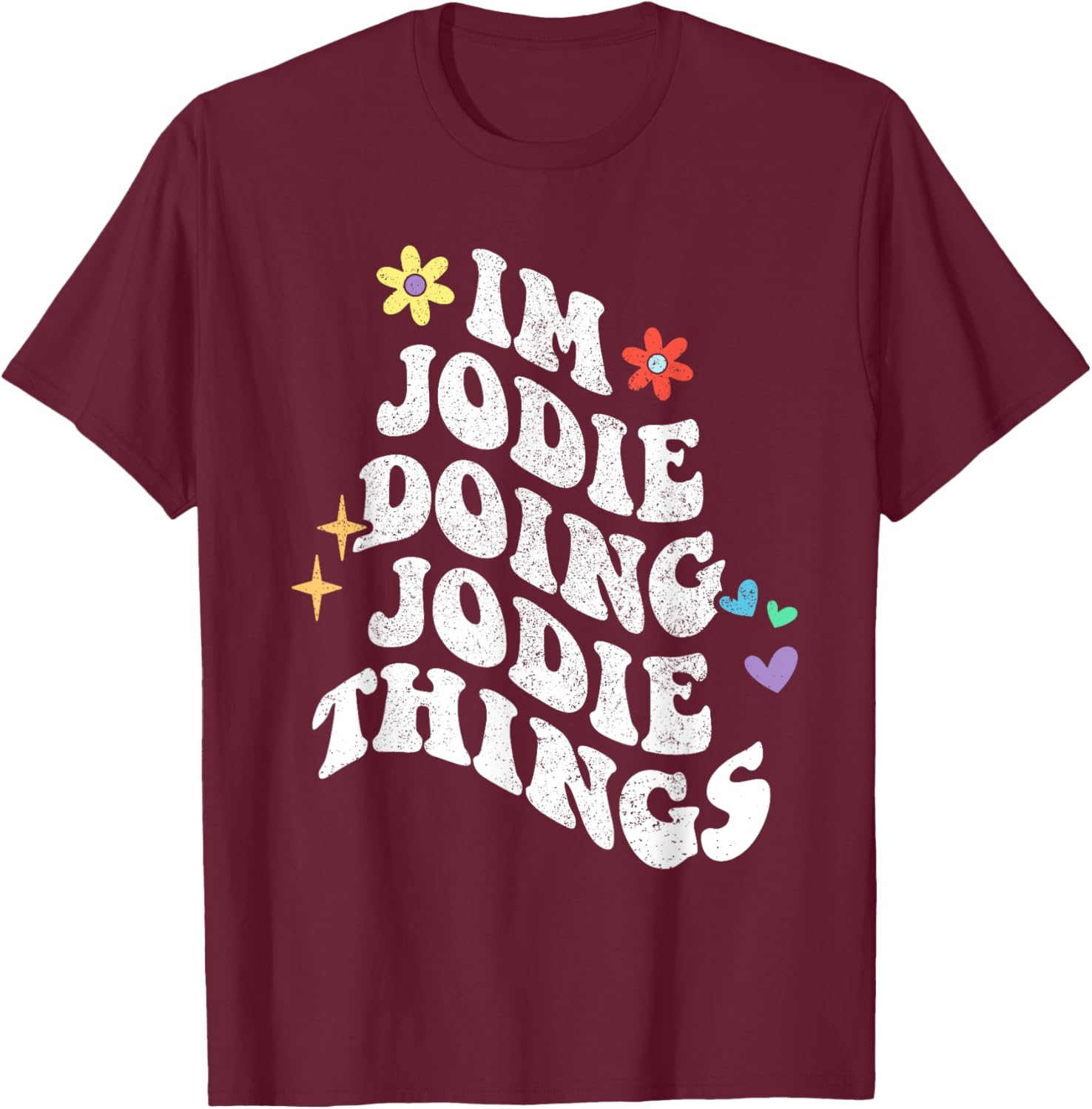 Retro Groovy Im Jodie Doing Jodie Things Funny Mother's Day T-Shirt - T-Shirt | Maroon