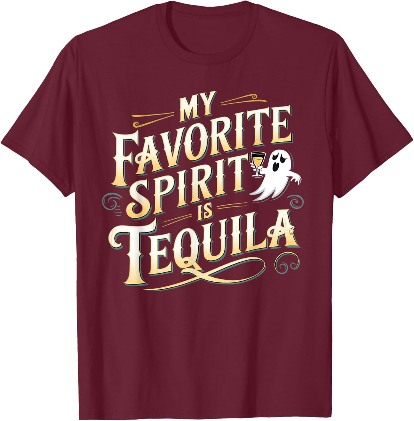 My Favorite Spirit is Tequila | Funny Ghost Drinking Tequila T-Shirt - T-Shirt | Maroon