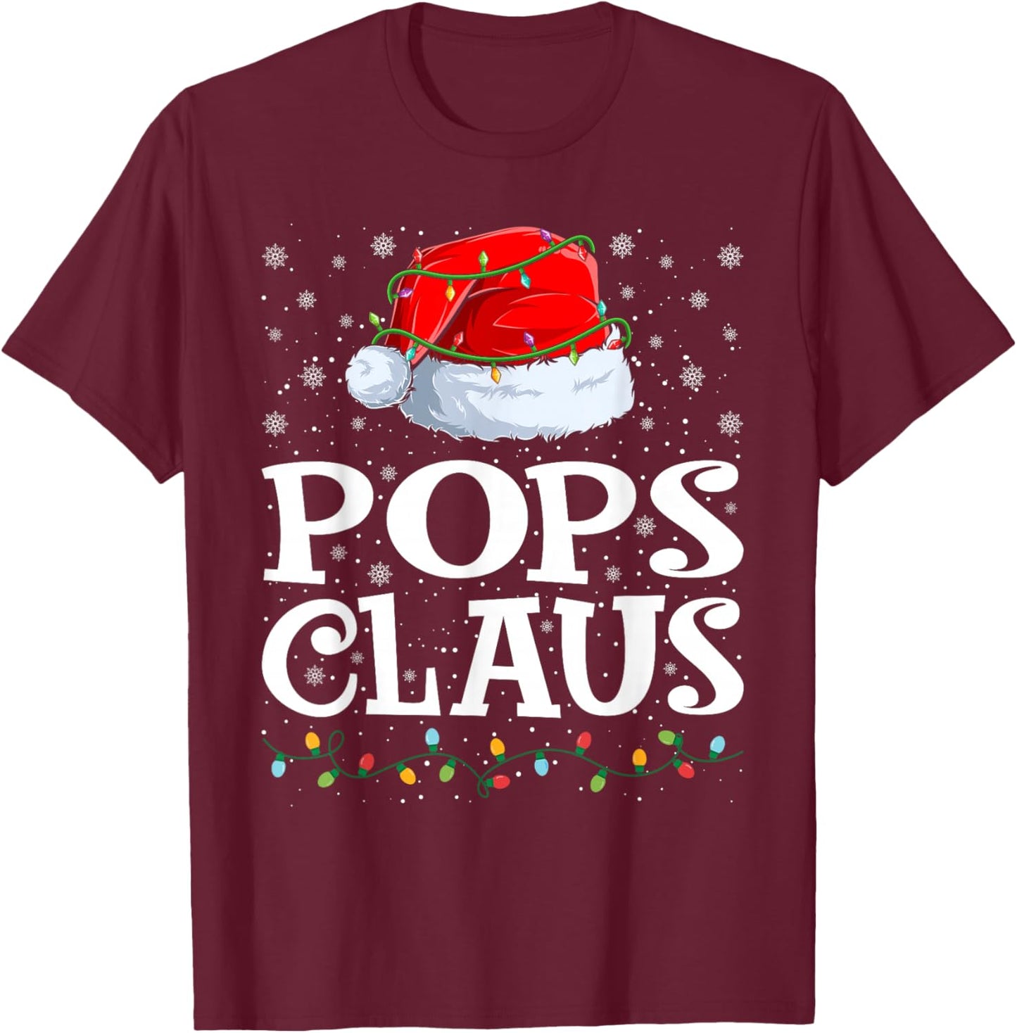 Pops Claus Christmas Lights Santa Hat Family Matching T-Shirt - T-Shirt | Maroon