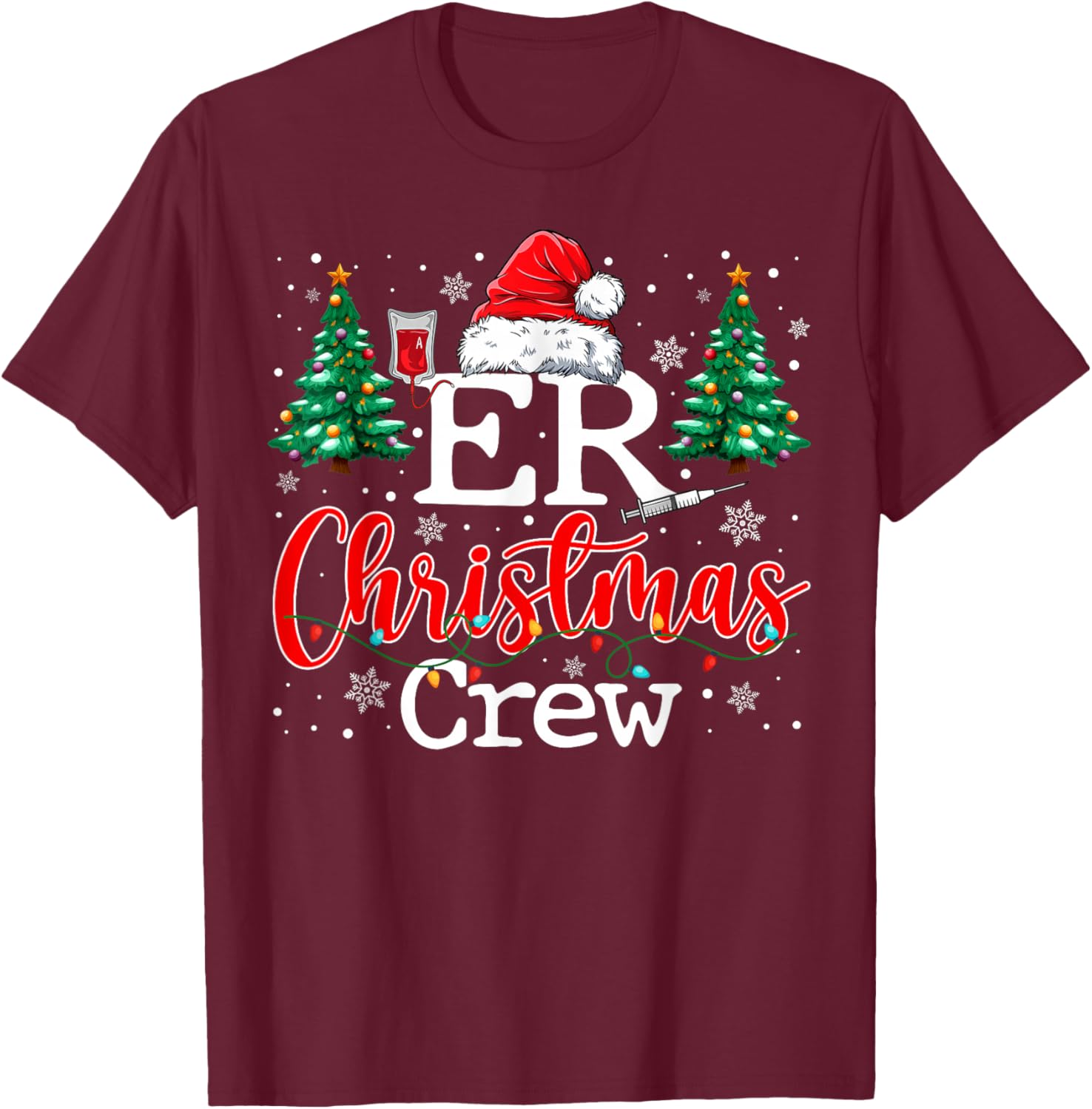 ER Christmas Crew Emergency Room Nurse ER Techs & Secretary T-Shirt - T-Shirt | Maroon