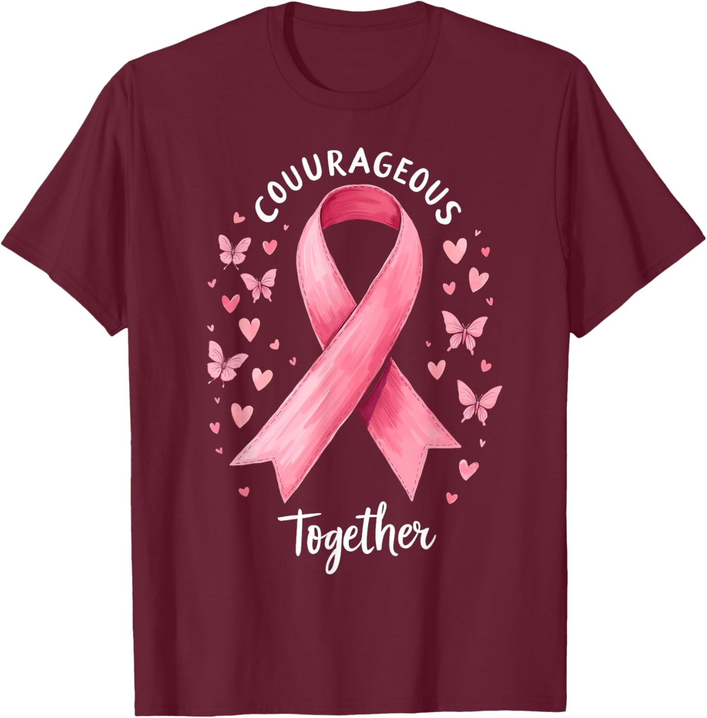 Cancer Awareness Pink Ribbon Courageous Together T-Shirt - T-Shirt | Maroon