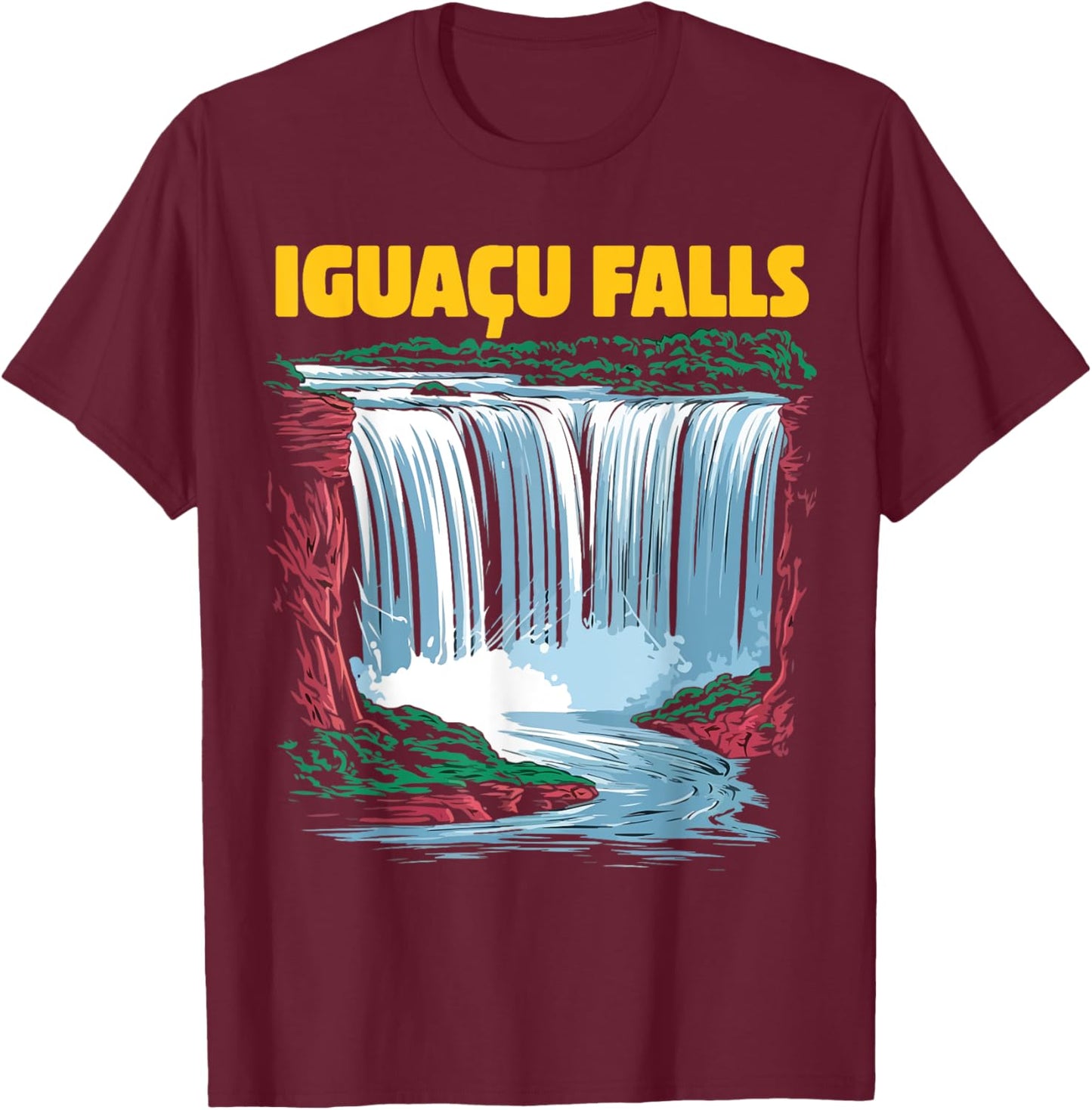 Iguacu Waterfall National Park Brazil T-Shirt - T-Shirt | Maroon