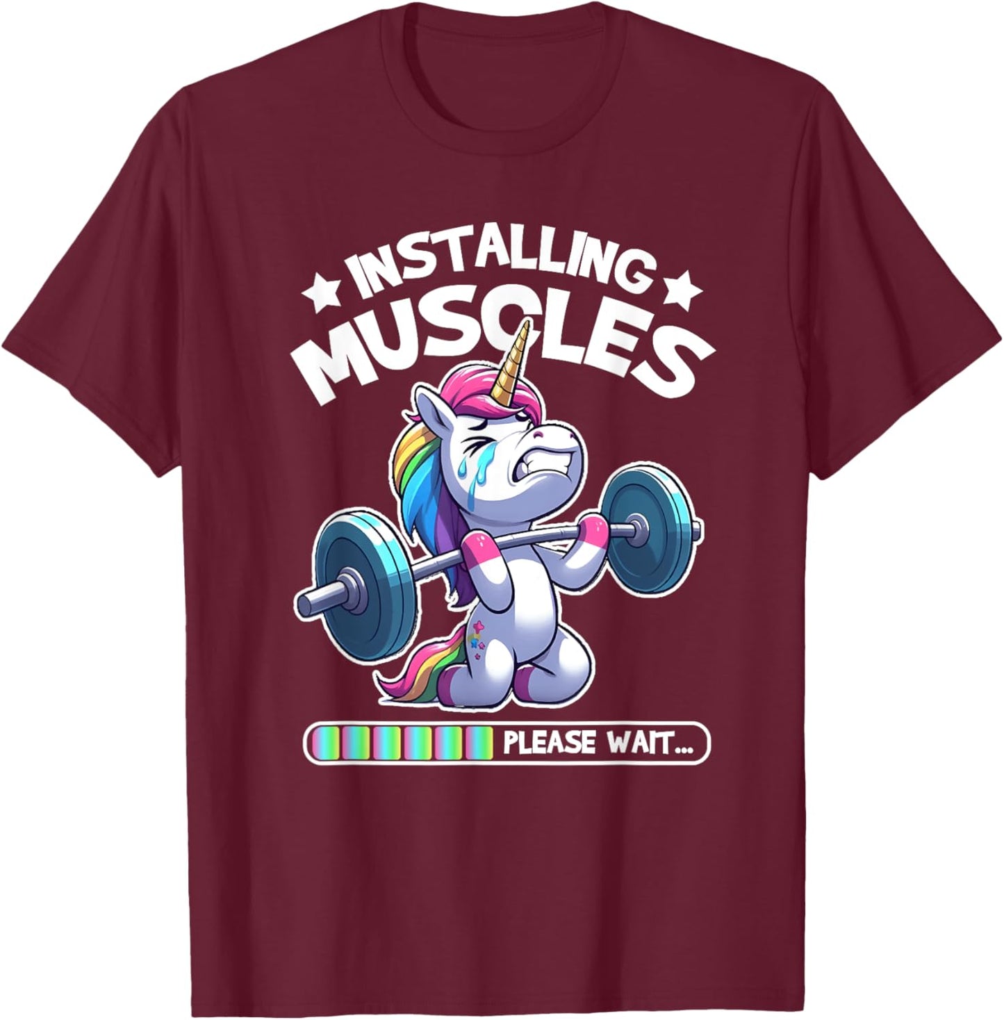 Installing Muscles Please Wait Bodybuilding Unicorn Gym Workout Weight Training T-Shirt - T-Shirt | Maroon
