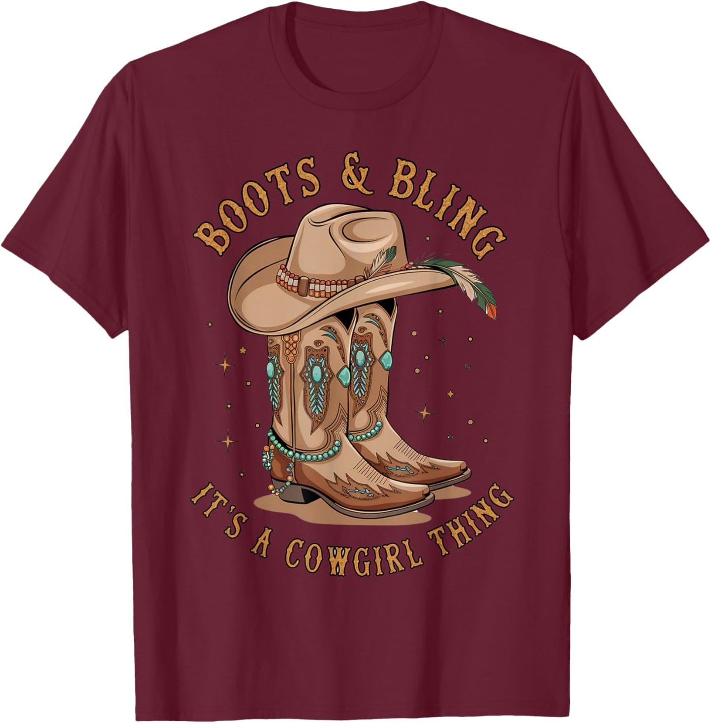 Boots and Bling its a Cowgirl Thing Rodeo Western Country T-Shirt - T-Shirt | Maroon