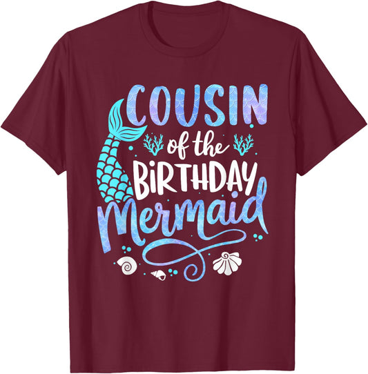 Cousin Of The Birthday Mermaid Matching Family Party Mother T-Shirt - T-Shirt | Maroon