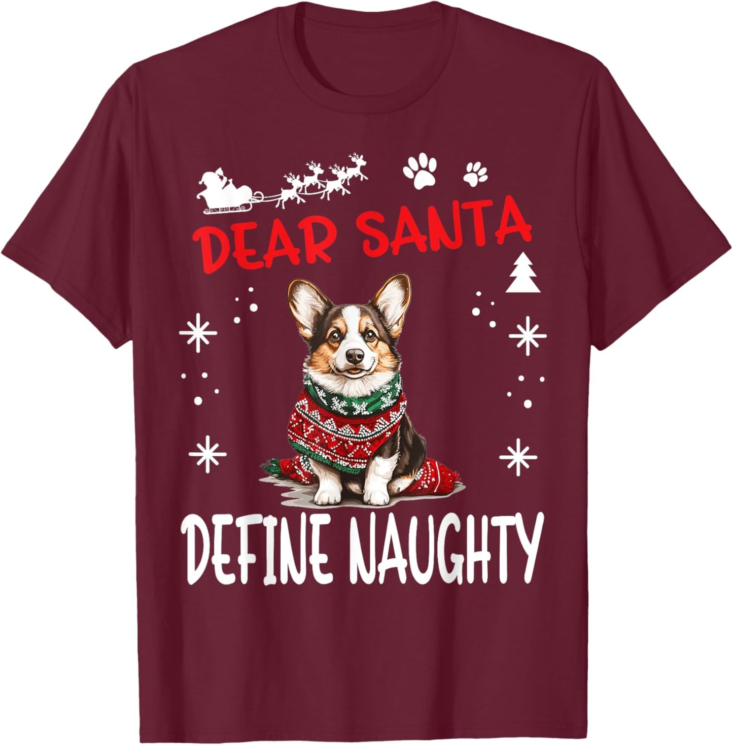 Cute Cardigan Welsh Corgi Dog Christmas Dear Santa Define T-Shirt - T-Shirt | Maroon