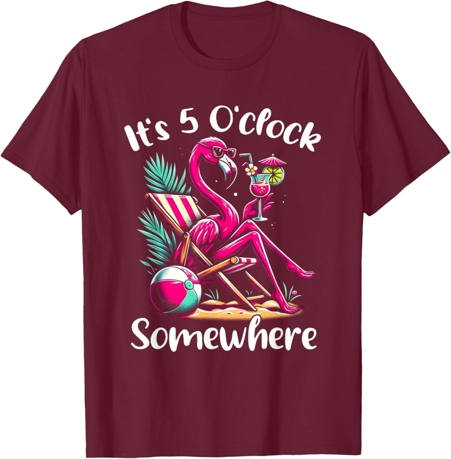 It's 5 O'clock Somewhere Flamingo Drinking Beach Vacation T-Shirt - T-Shirt | Maroon