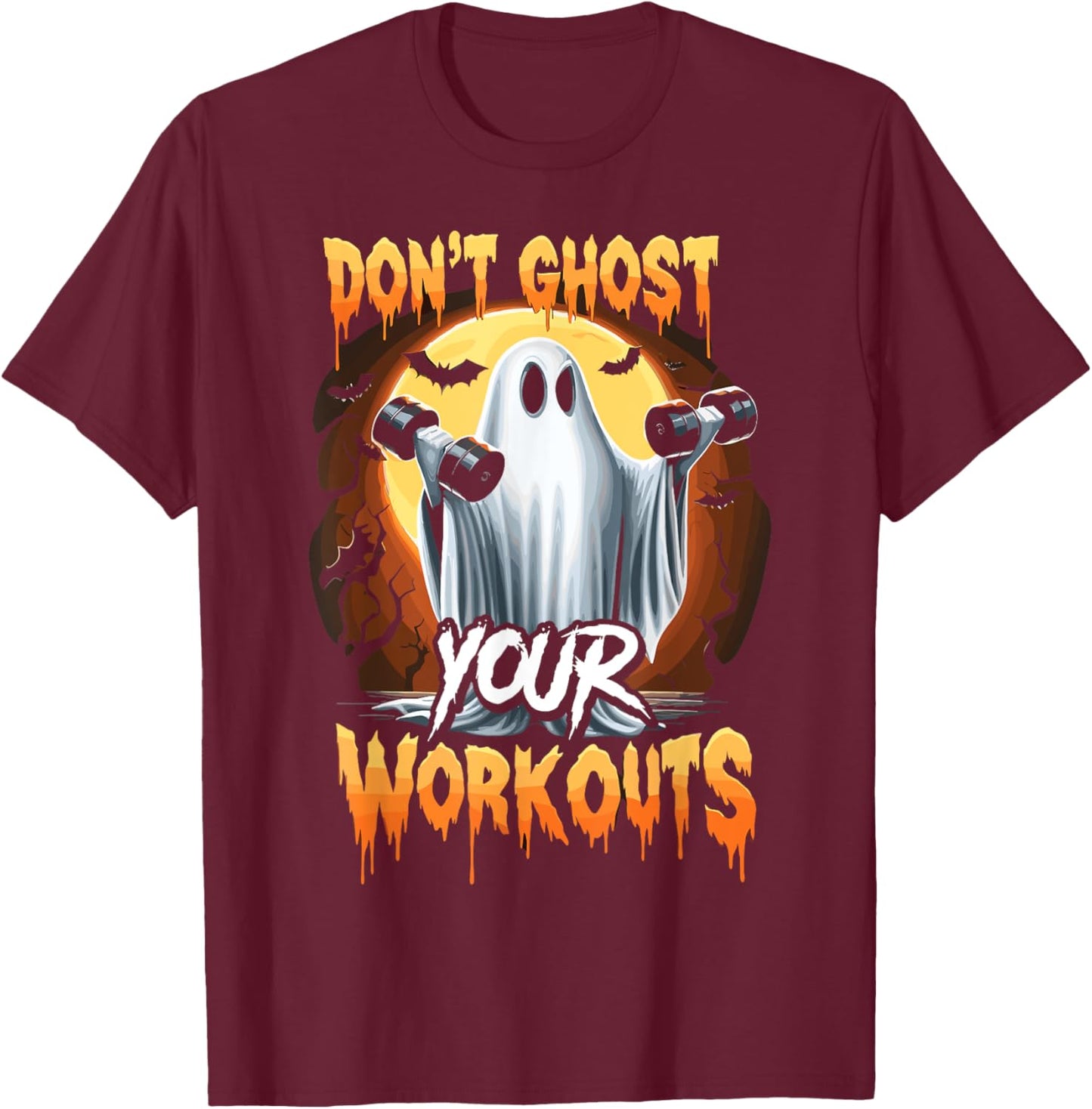 Halloween Gym Don’T Ghost Your Workouts Halloween Workout T-Shirt - T-Shirt | Maroon