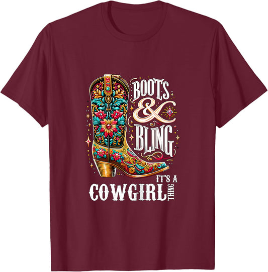 Boots and Bling it's a Cowgirl thing Western Country Girl T-Shirt - T-Shirt | Maroon