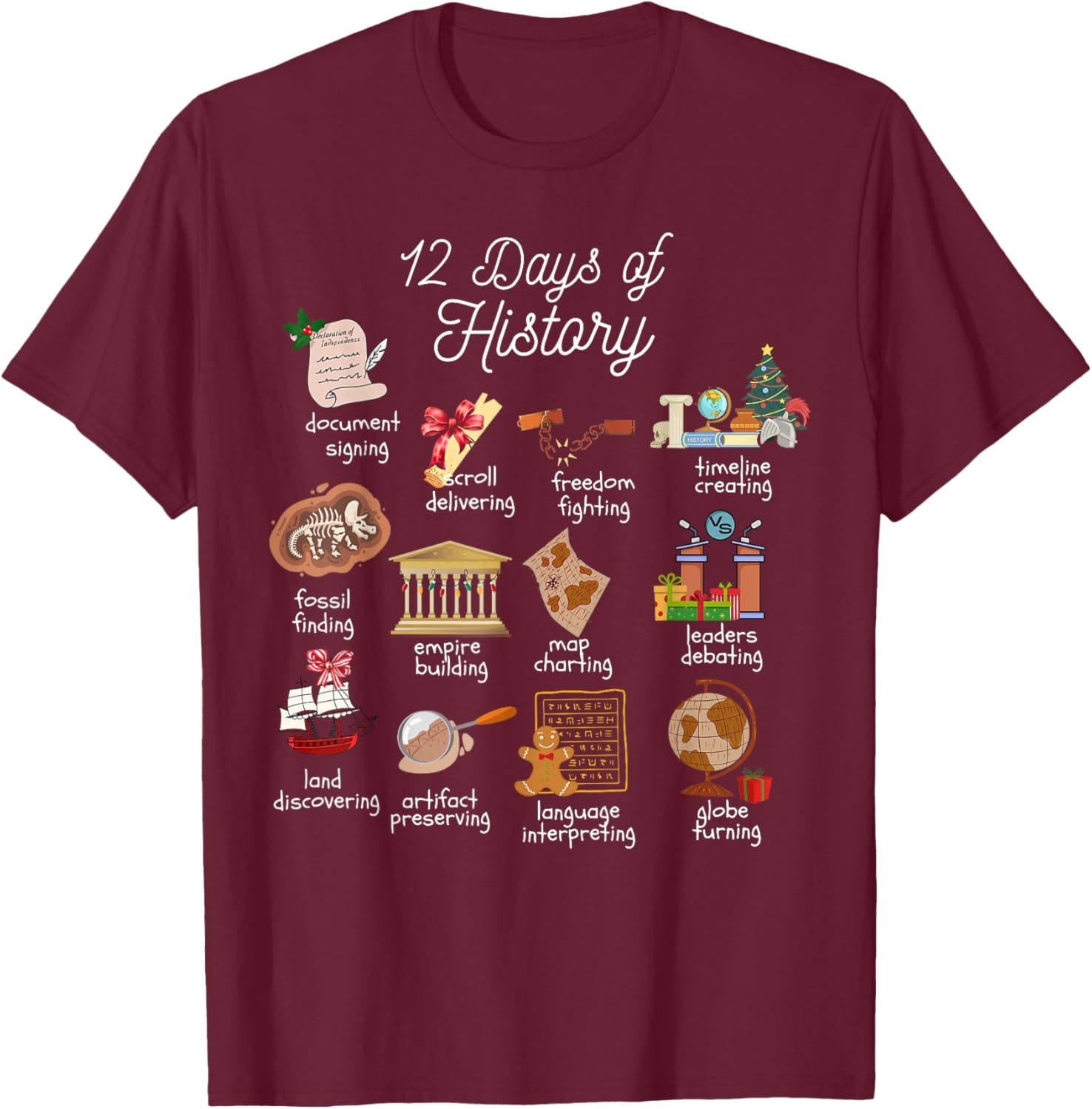 12 Day Of History Teacher Christmas Social Studies Student T-Shirt - T-Shirt | Maroon
