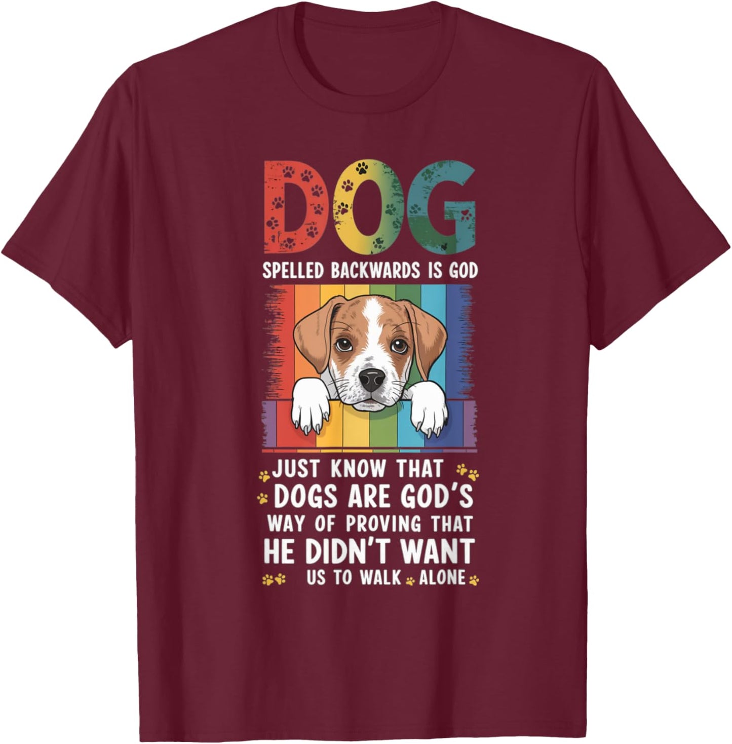 Dog Spelled Backwards Is God Just Know That Women Kids T-Shirt - T-Shirt | Maroon
