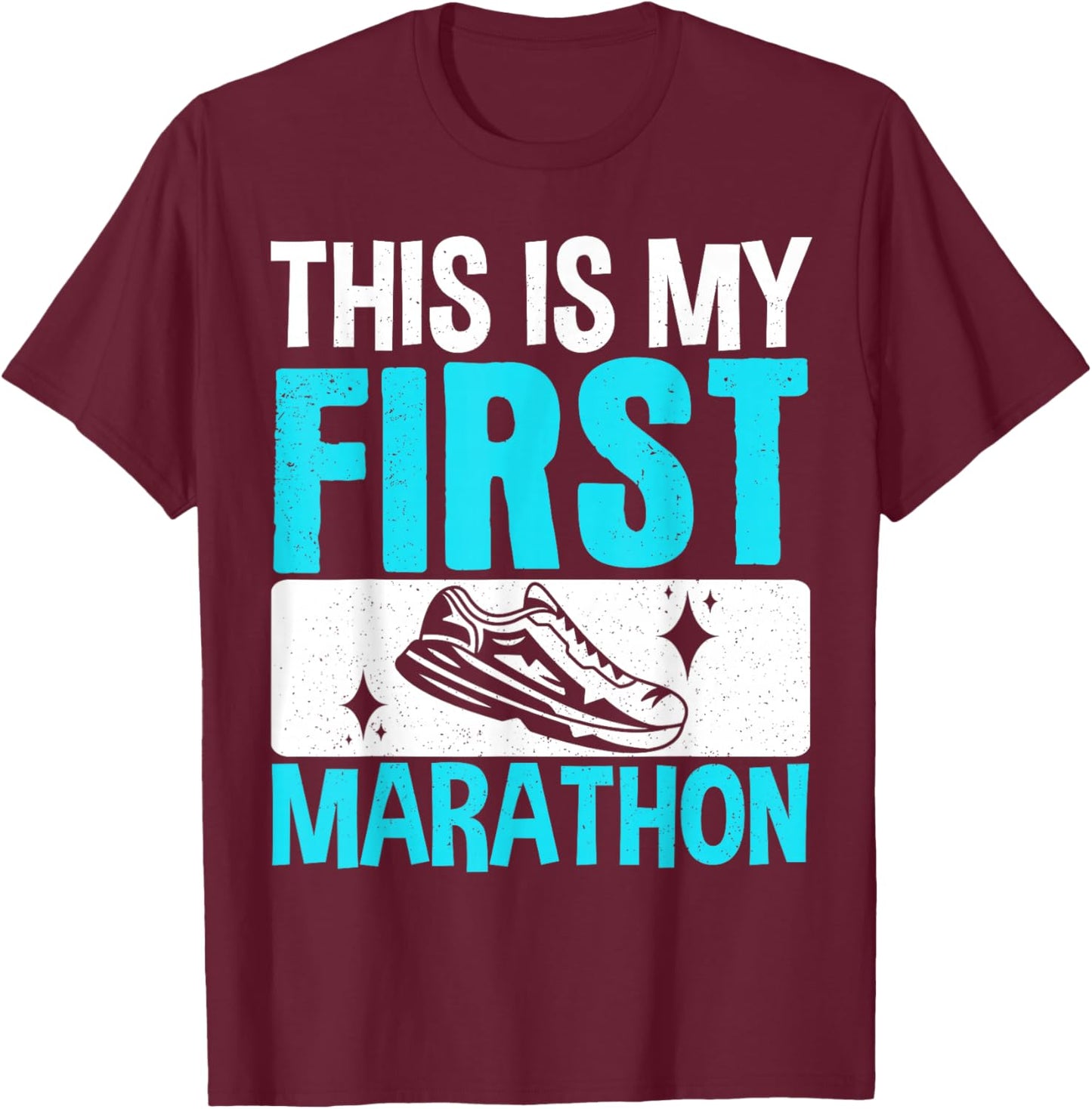 This Is My First Marathon T-Shirt - T-Shirt | Maroon