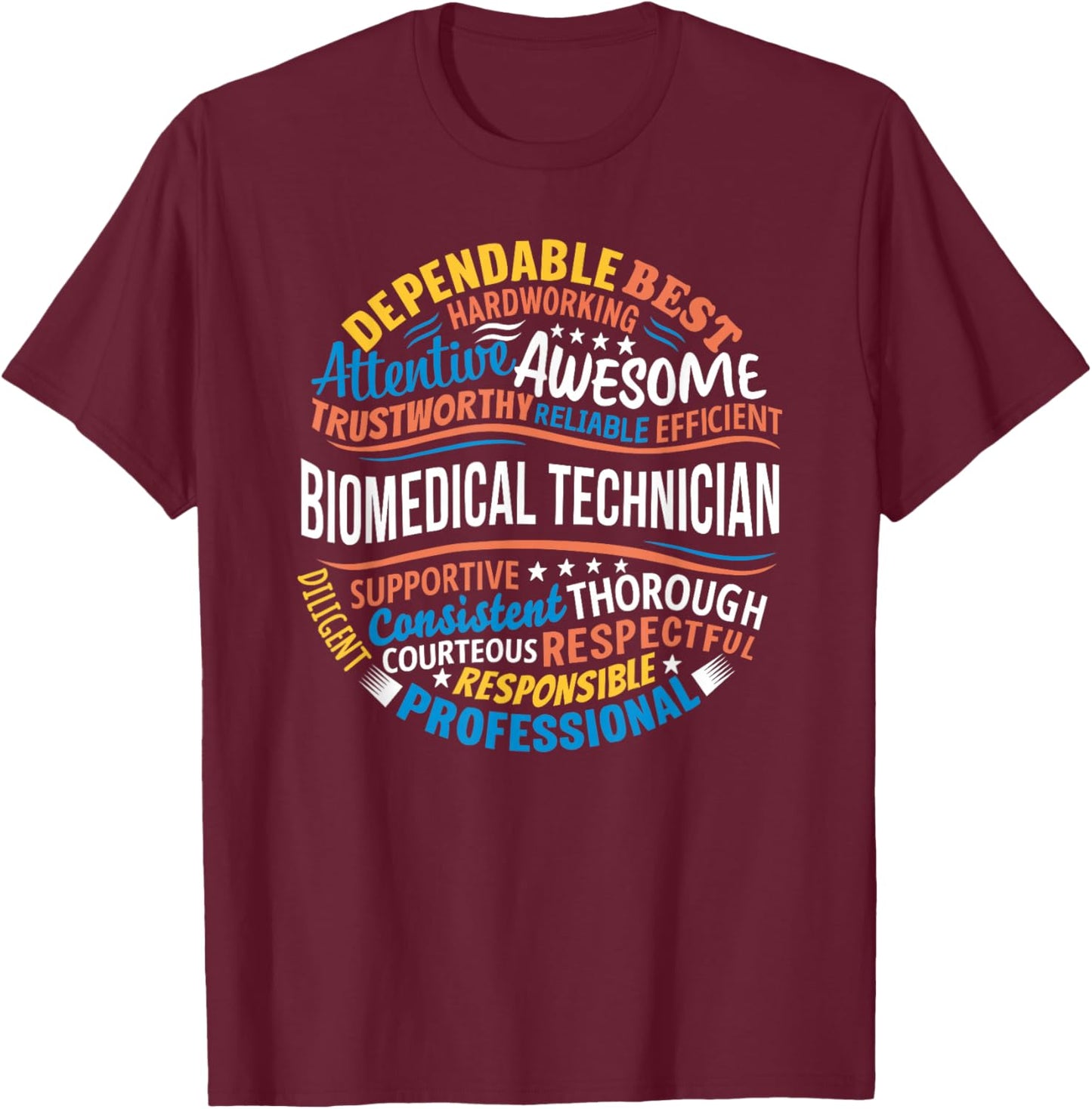 Biomedical Technician Shirts Funny Appreciation Day Gifts T-Shirt - T-Shirt | Maroon