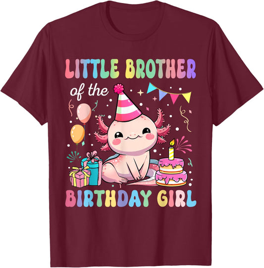 Little Brother Of The Birthday Girl Axolotl Bday Party T-Shirt - T-Shirt | Maroon