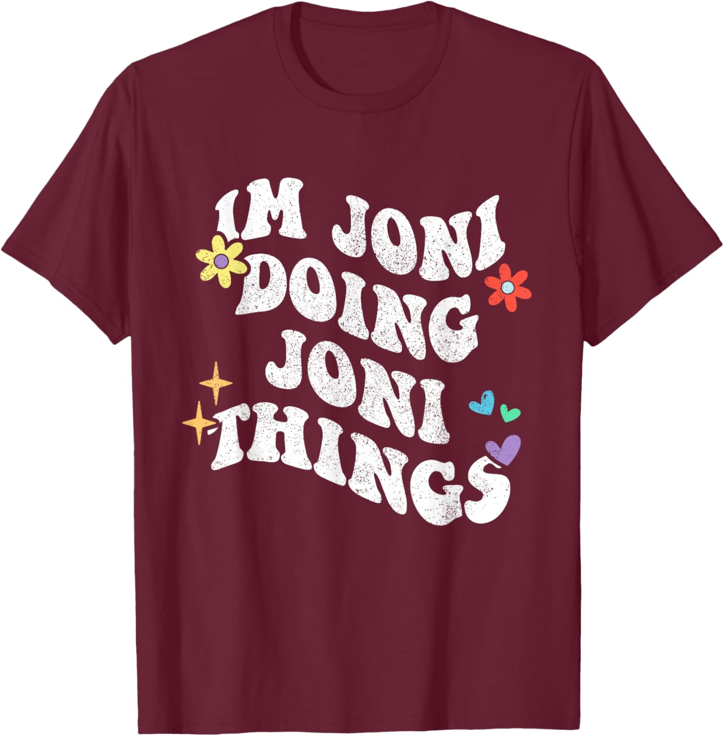 Retro Groovy Im Joni Doing Joni Things Funny Mother's Day T-Shirt - T-Shirt | Maroon