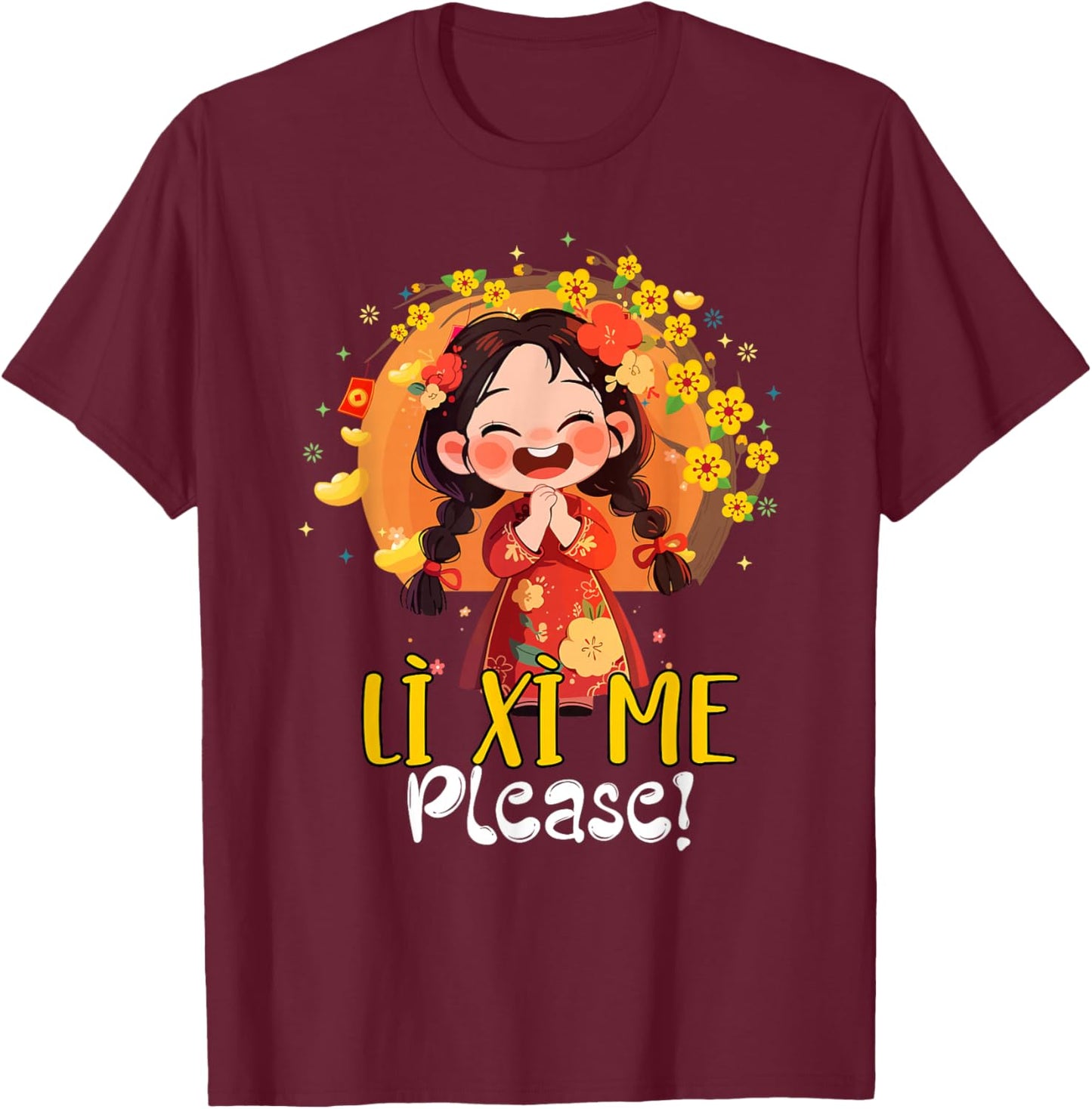 Happy Tet Chuc Mung Nam Moi 2026 Li Xi Me Please Kids Girls T-Shirt - T-Shirt | Maroon