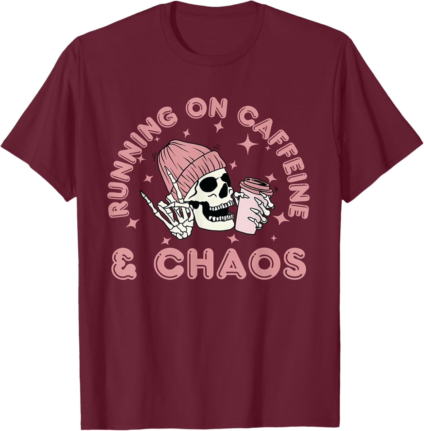 Running On Caffeine And Chaos Skeleton Coffe Women Men T-Shirt - T-Shirt | Maroon