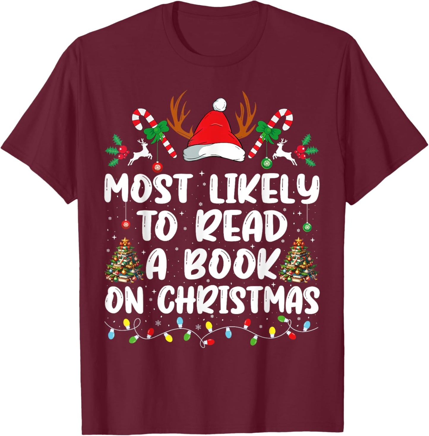 Most Likely To Read A Book On Christmas Matching Family T-Shirt - T-Shirt | Maroon