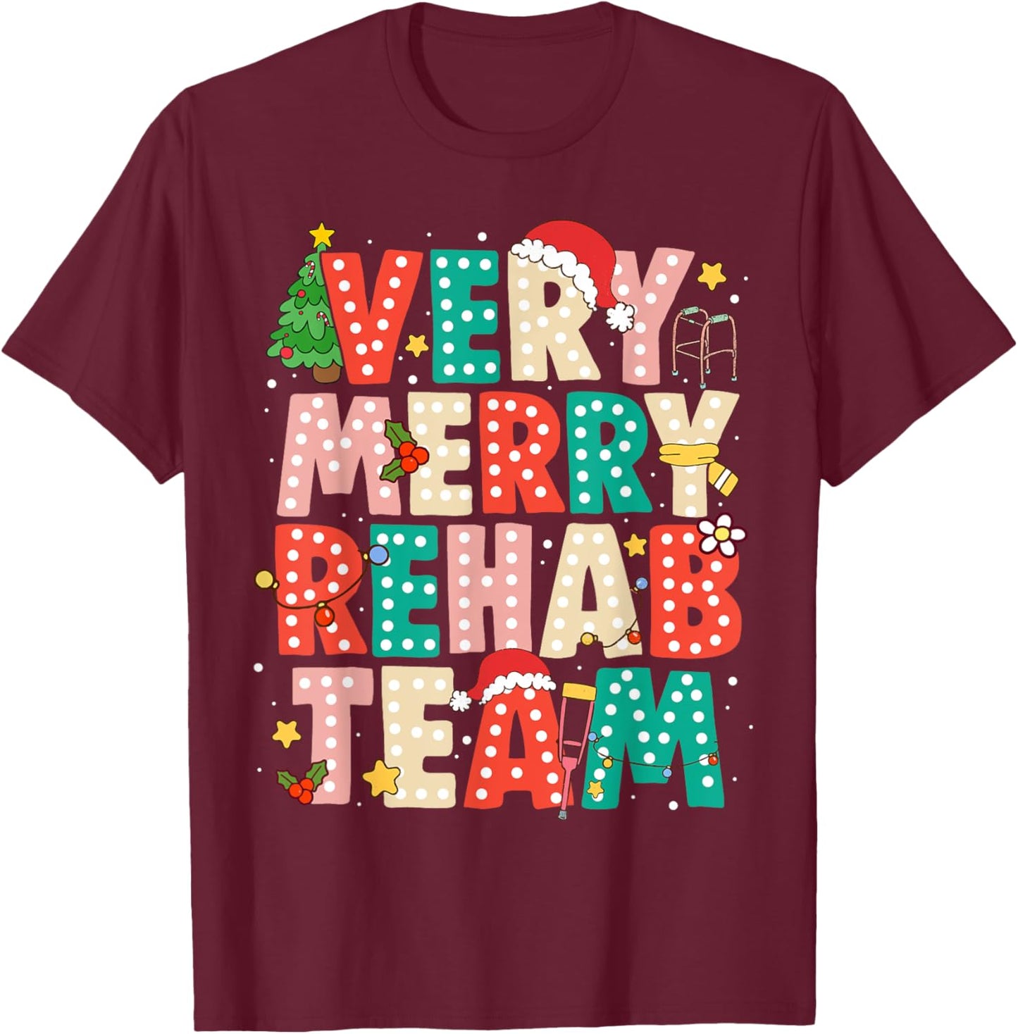Very Merry Rehab Team Xmas Therapy Squad Slp Ot Pt T-Shirt - T-Shirt | Maroon