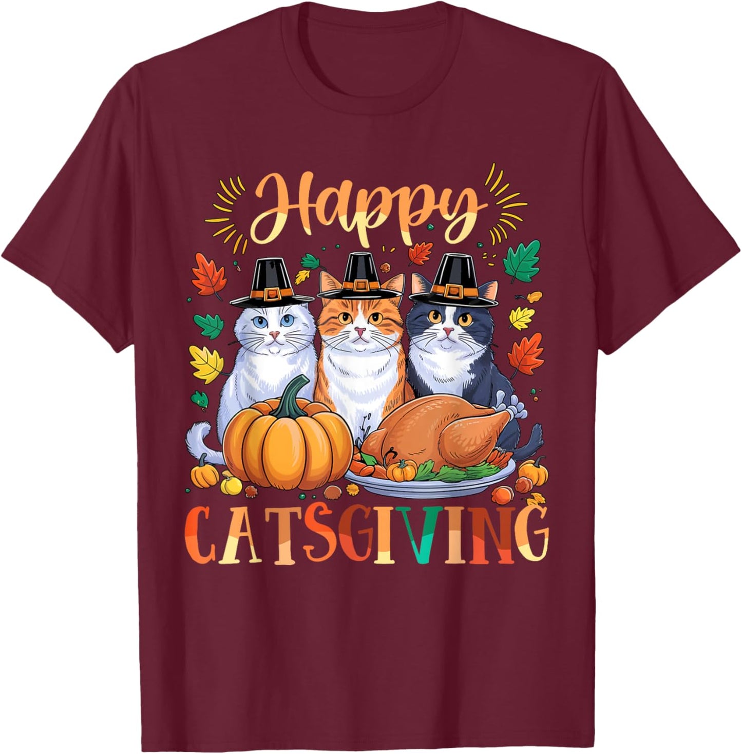 Happy Catsgiving Thanksgiving Kitten Cat Lover Fall Autumn Women T-Shirt - T-Shirt | Maroon