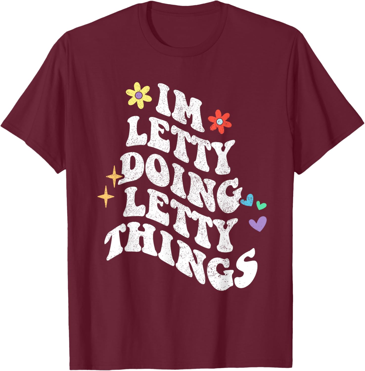 Retro Groovy Im Letty Doing Letty Things Funny Mother's Day T-Shirt - T-Shirt | Maroon