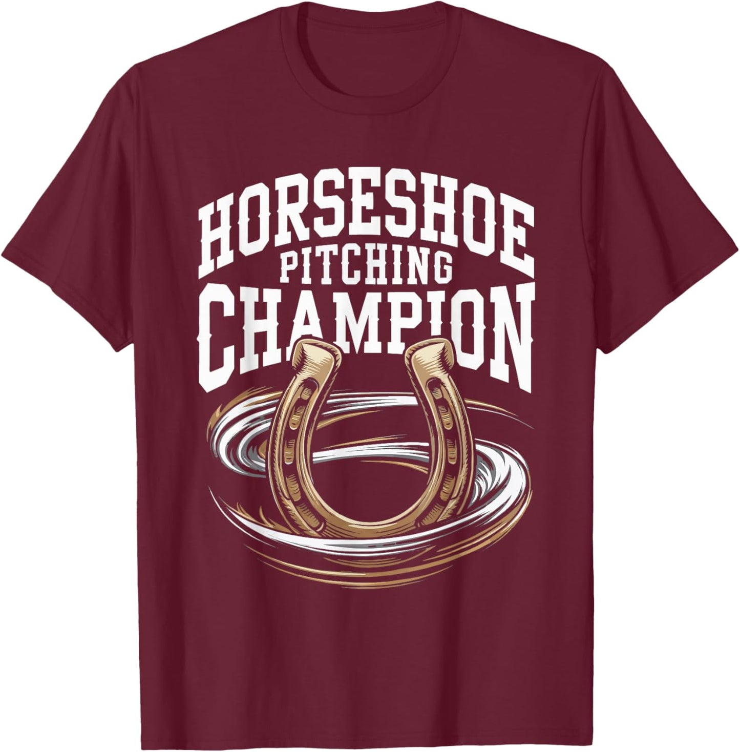 Horseshoe Pitching Champion T-Shirt - T-Shirt | Maroon