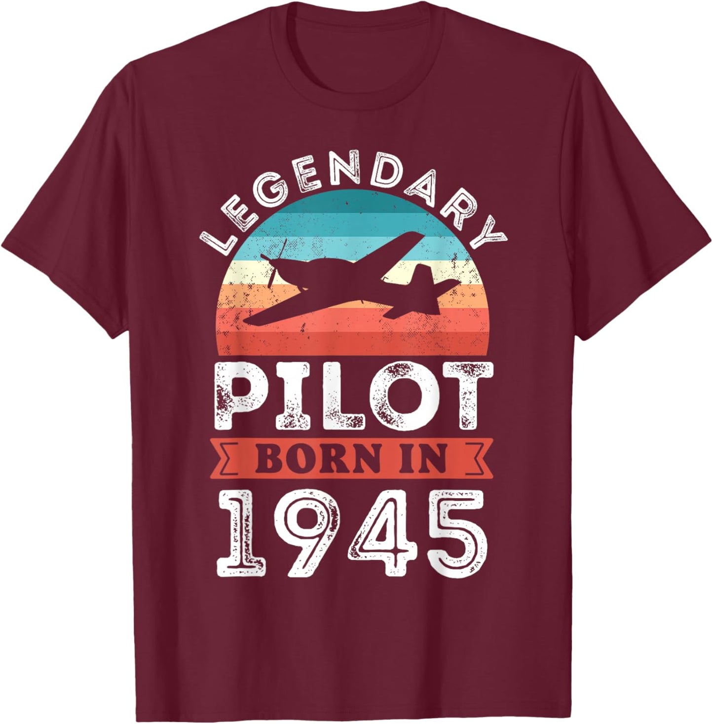 Legendary Pilot born 1945 80th Birthday Gifts Flying T-Shirt - T-Shirt | Maroon
