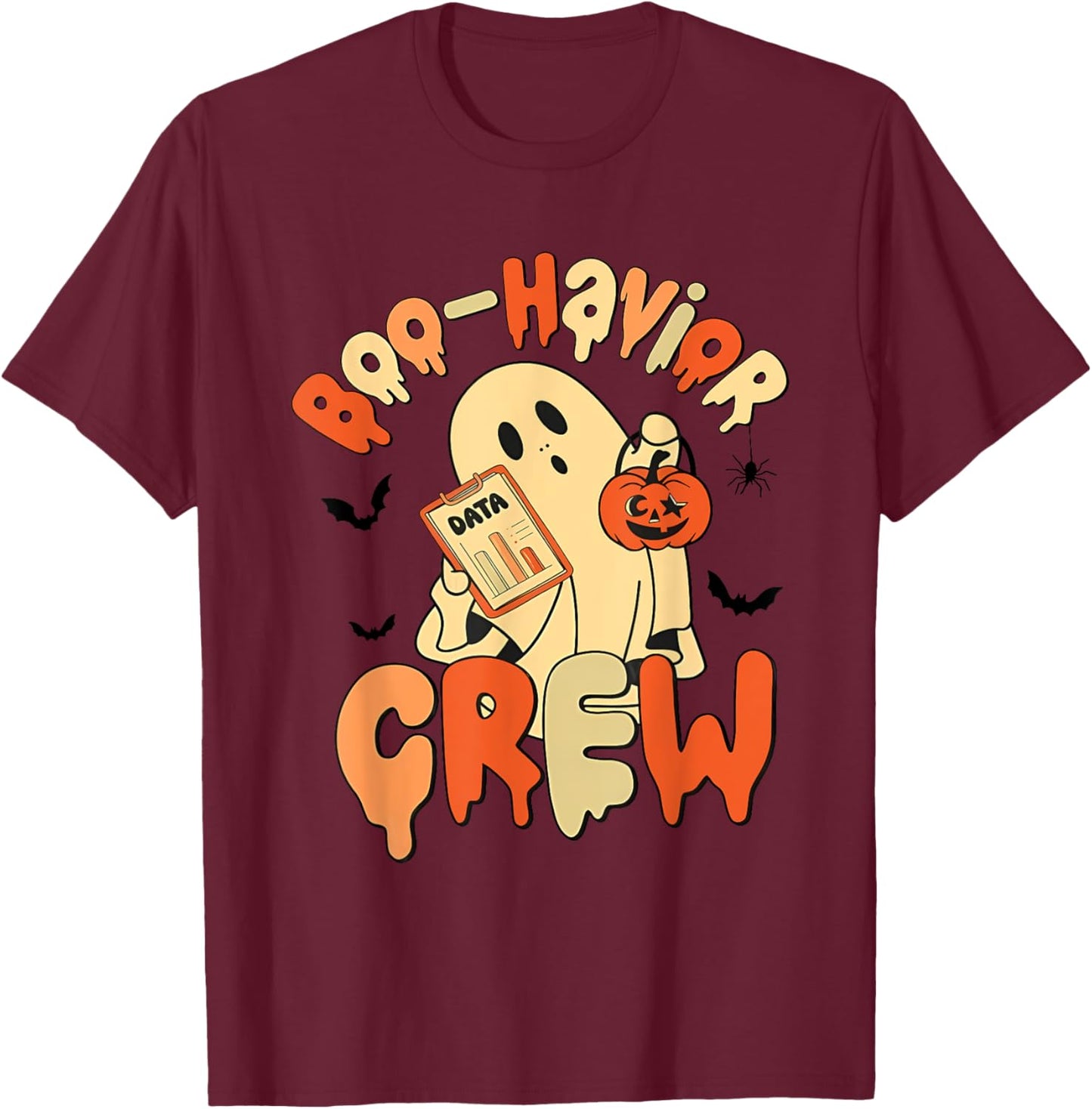 Behavior Therapist Shirt Boo-havior Crew Behavior analyst T-Shirt - T-Shirt | Maroon