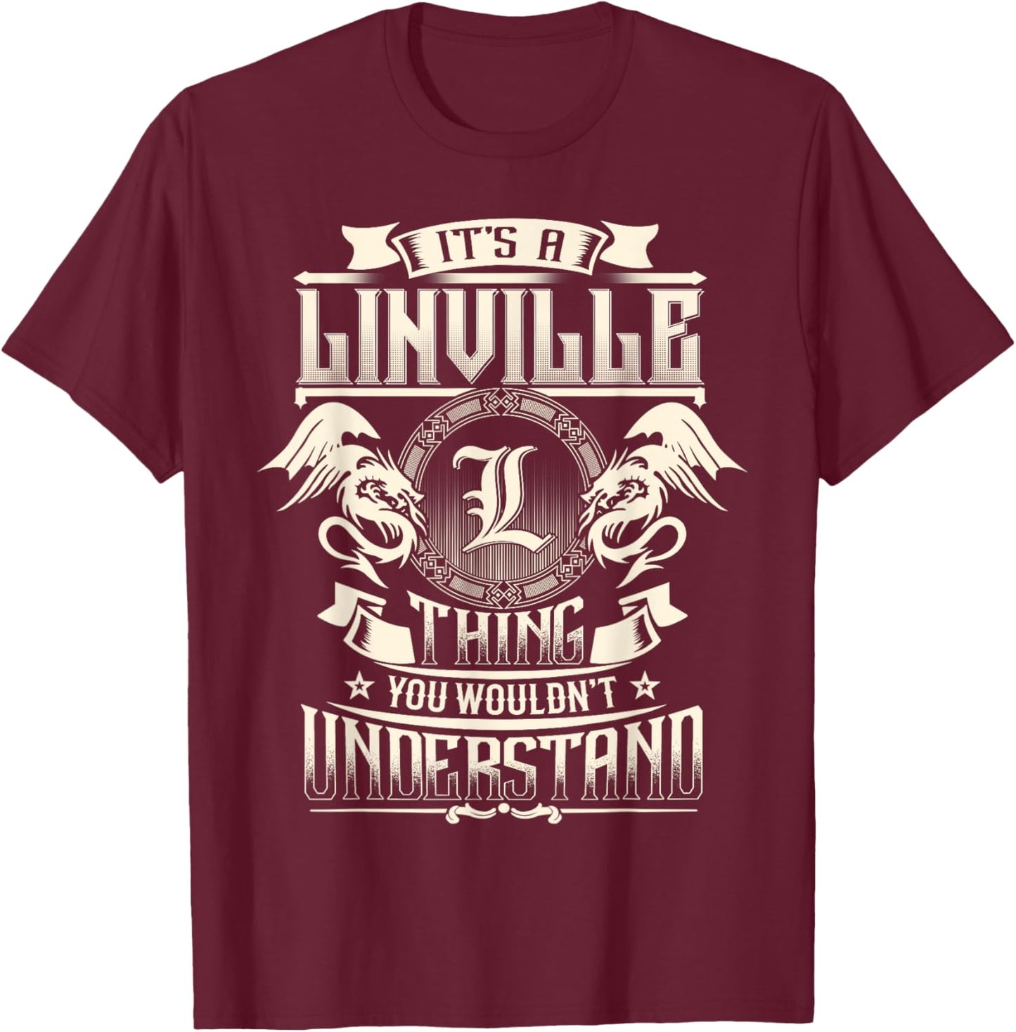 It's A LINVILLE Thing You Wouldn't Understand Family Name T-Shirt - T-Shirt | Maroon