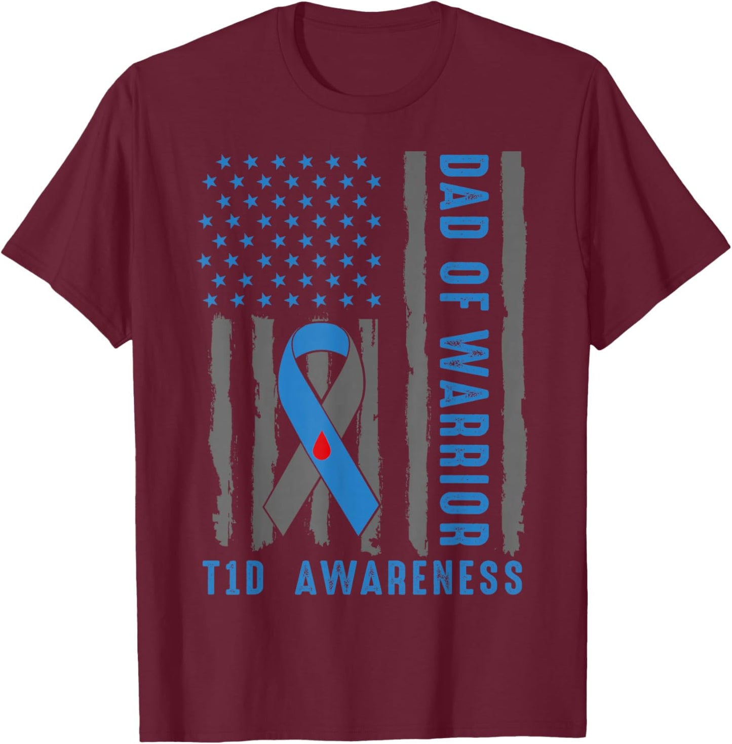 Type 1 Diabetes Awareness T1D Dad of Warrior Type 1 Diabetic T-Shirt - T-Shirt | Maroon