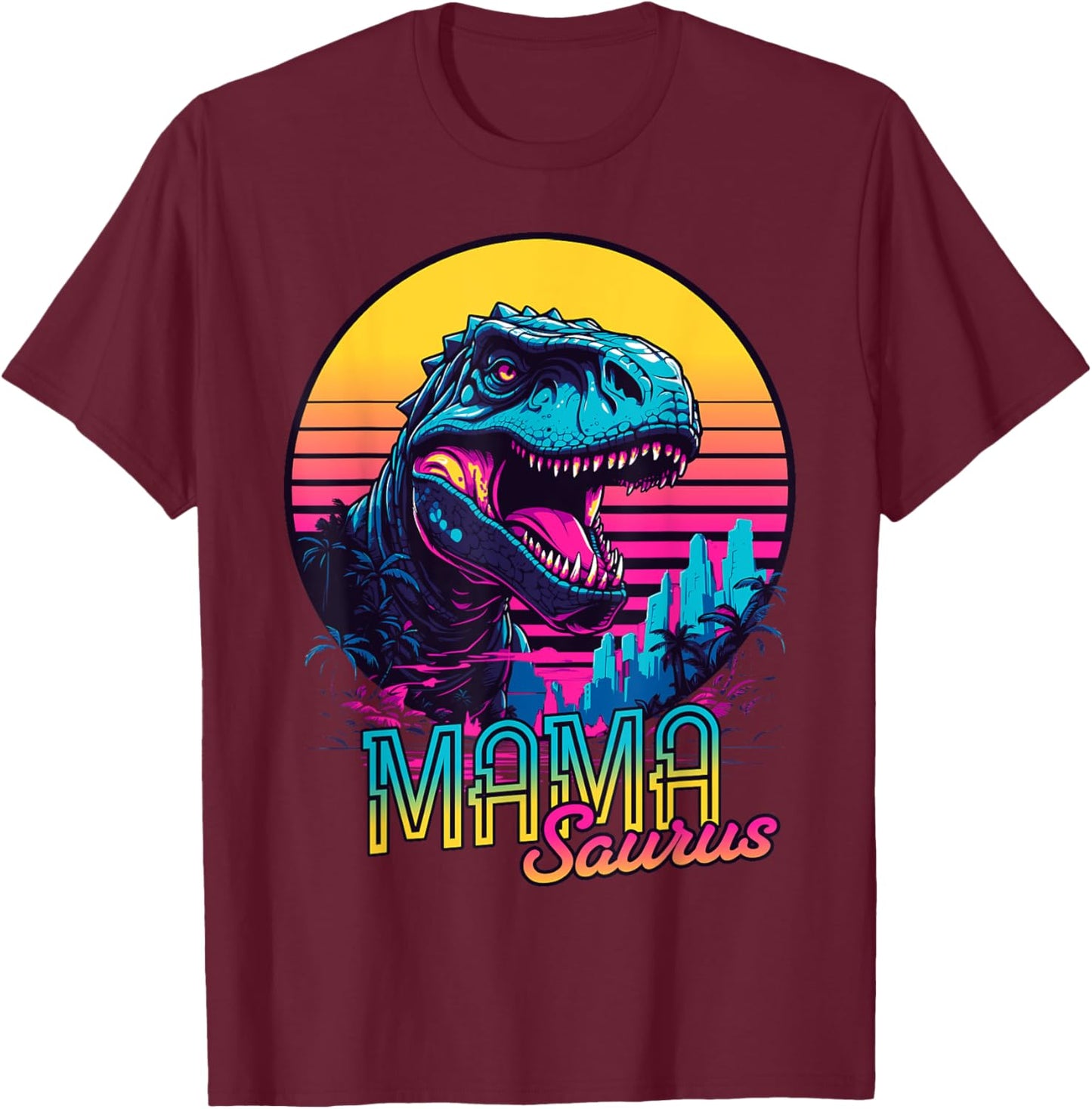 Mamasaurus Funny Dinosaur Mama Saurus Trex Mom Mothers Day T-Shirt - T-Shirt | Maroon