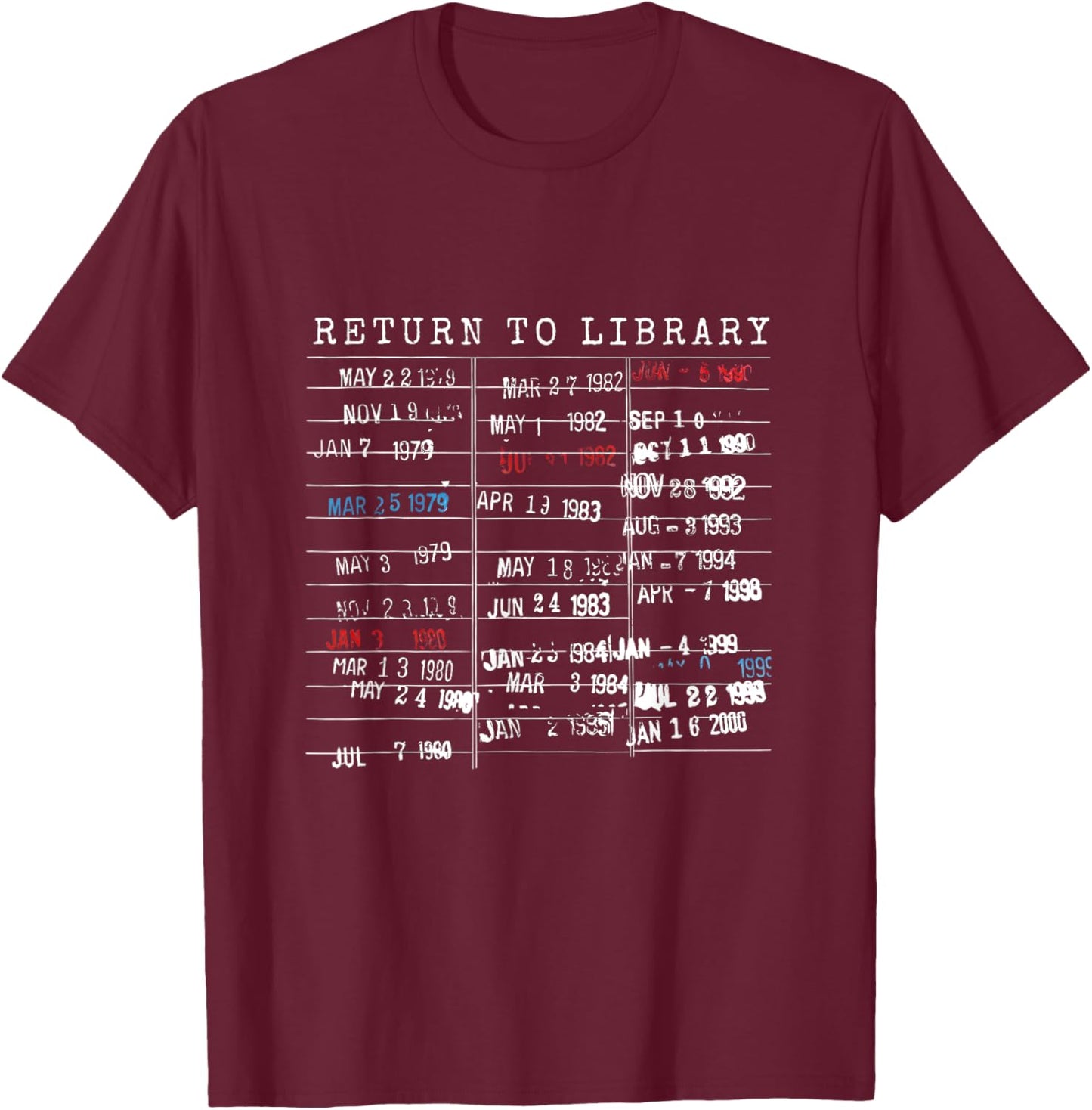 Return To Library Book Lover Library Card Book Due Date T-Shirt - T-Shirt | Maroon