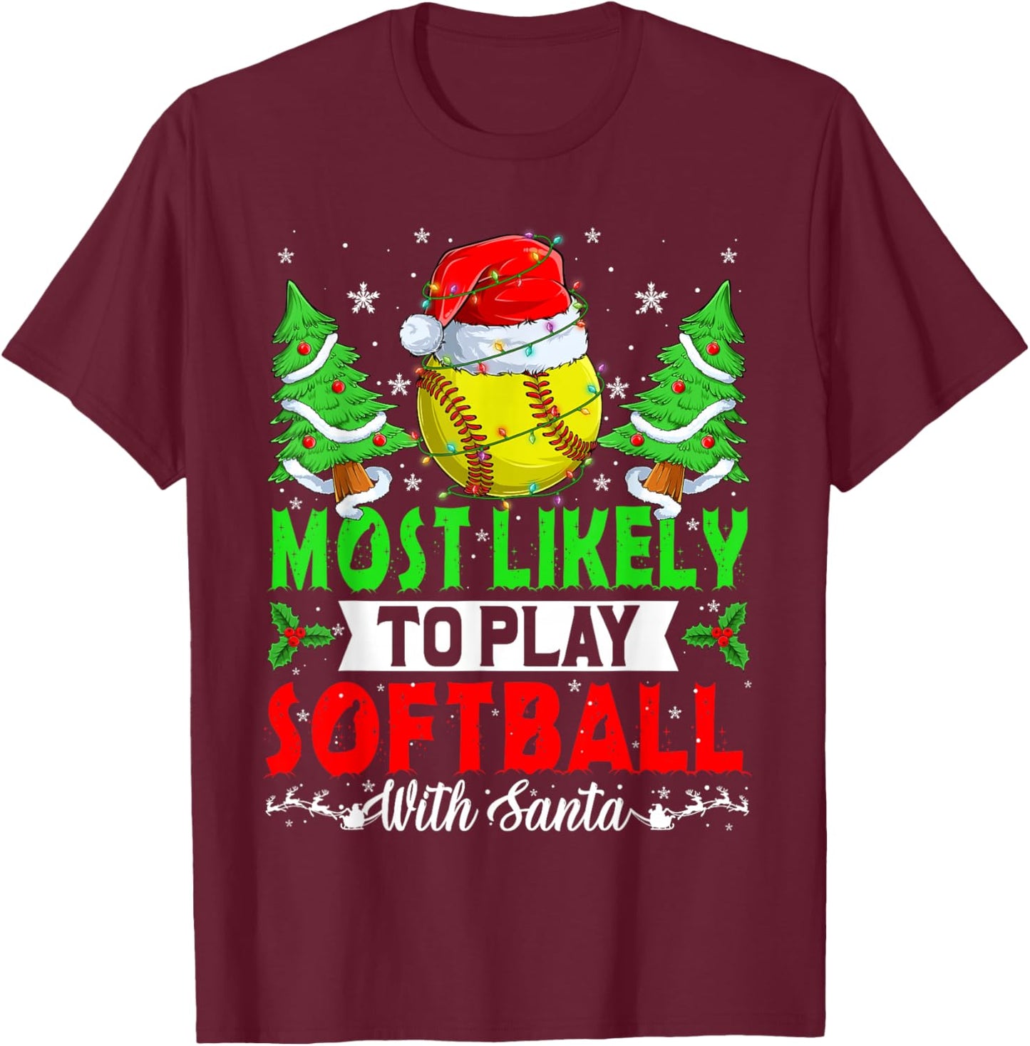 Funny Most Likely To Play Softball With Santa Christmas PJS T-Shirt - T-Shirt | Maroon