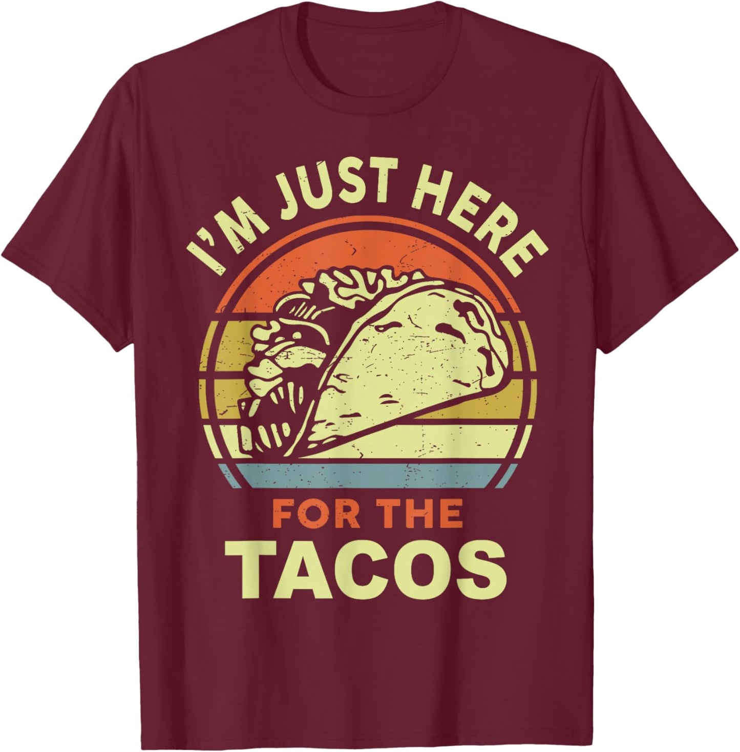 Funny Just Here For Tacos Cinco Mayo Mexican Tuesday Women T-Shirt - T-Shirt | Maroon