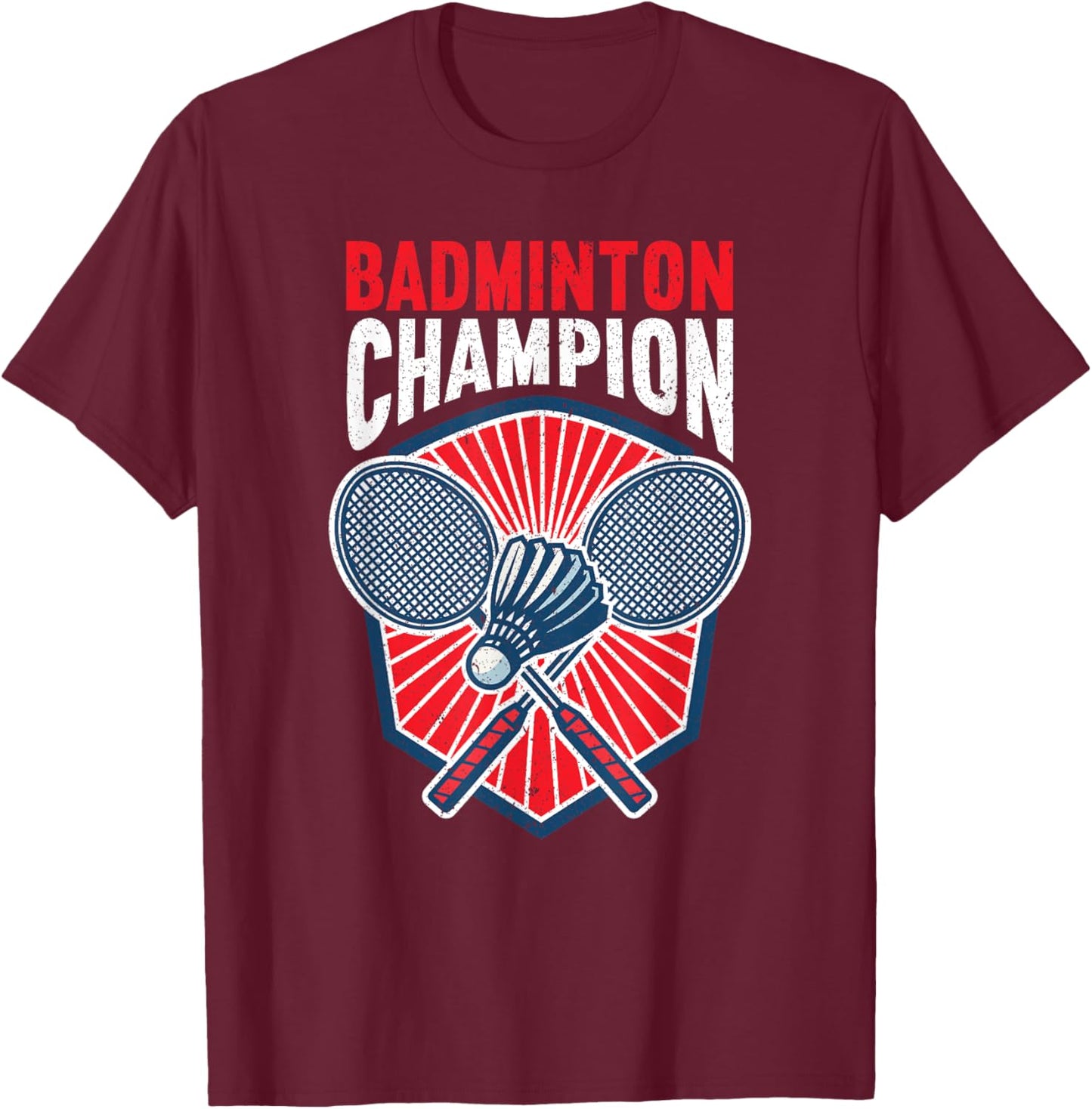 Badminton Champion Funny Badminton T-Shirt - T-Shirt | Maroon