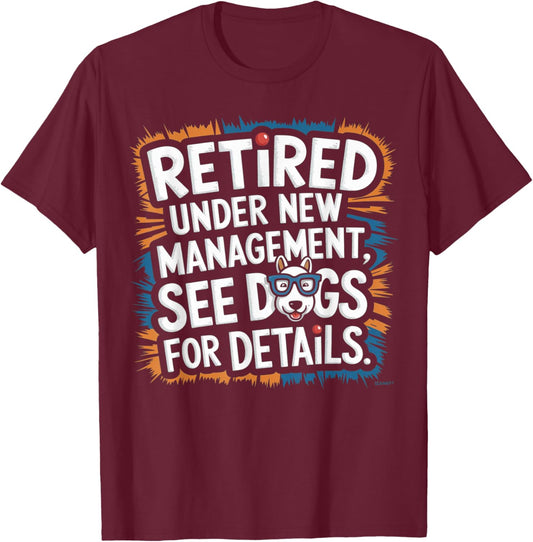 Retired 2025 Women Funny Retirement Men Women For Dogs Lover T-Shirt - T-Shirt | Maroon