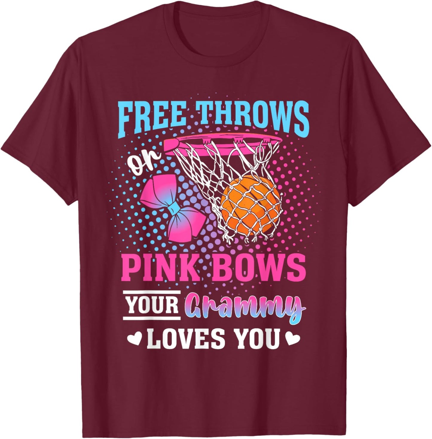 Free Throws or Pink Bows Your Grammy Loves You Gender Reveal T-Shirt - T-Shirt | Maroon